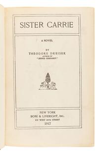 DREISER, Theodore (1871-19415). Sister Carrie. New York: Boni & Liveright, 1917.