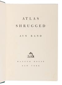 RAND, Ayn (1905-1982). Atlas Shrugged . New York: Random House, 1957.