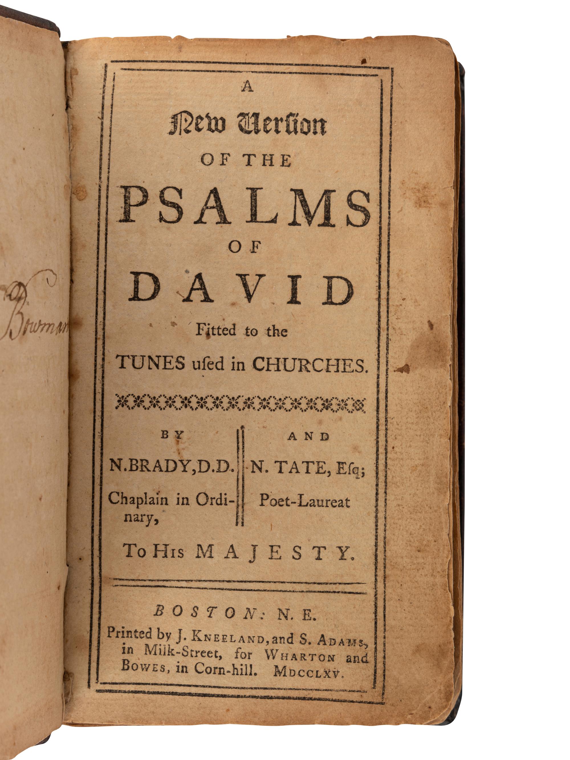 [BOWMAN, Thaddeus, his copy]. A New Version of the Psalms of David . Boston, N.E.: J. Kneeland and S. Adams for Wharton and Bowes, 1765.