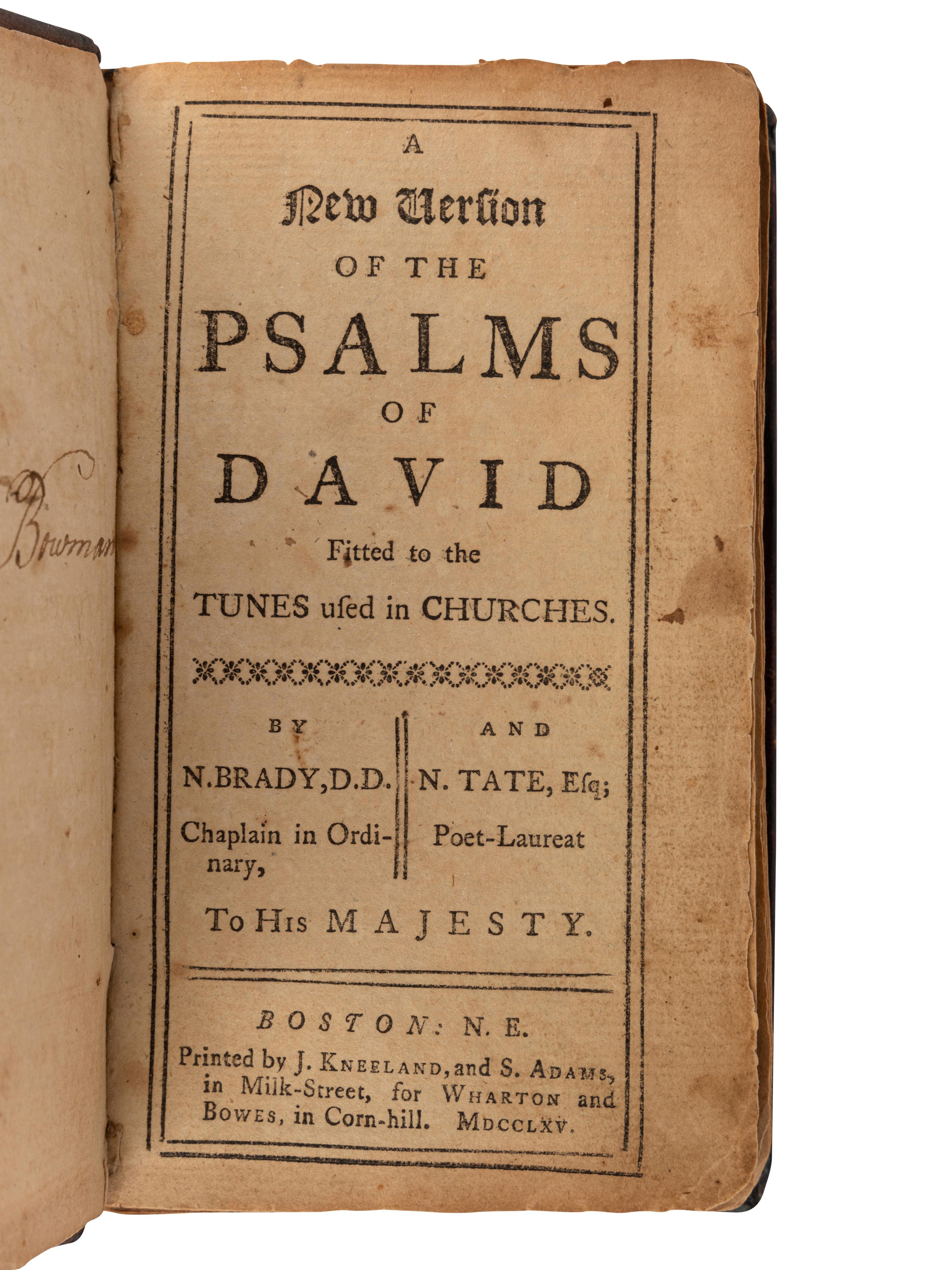 [BOWMAN, Thaddeus, his copy]. A New Version of the Psalms of David . Boston, N.E.: J. Kneeland and S. Adams for Wharton and Bowes, 1765.