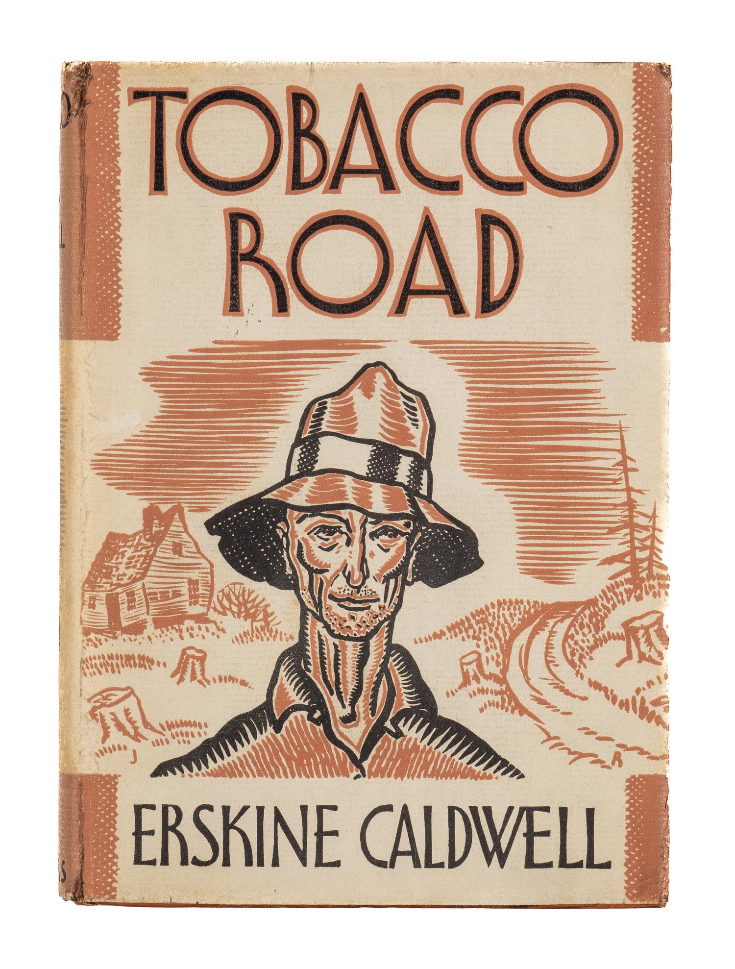 CALDWELL, Erskine (1903-1987). Tobacco Road . New York: Charles Scribner's Sons, 1932.