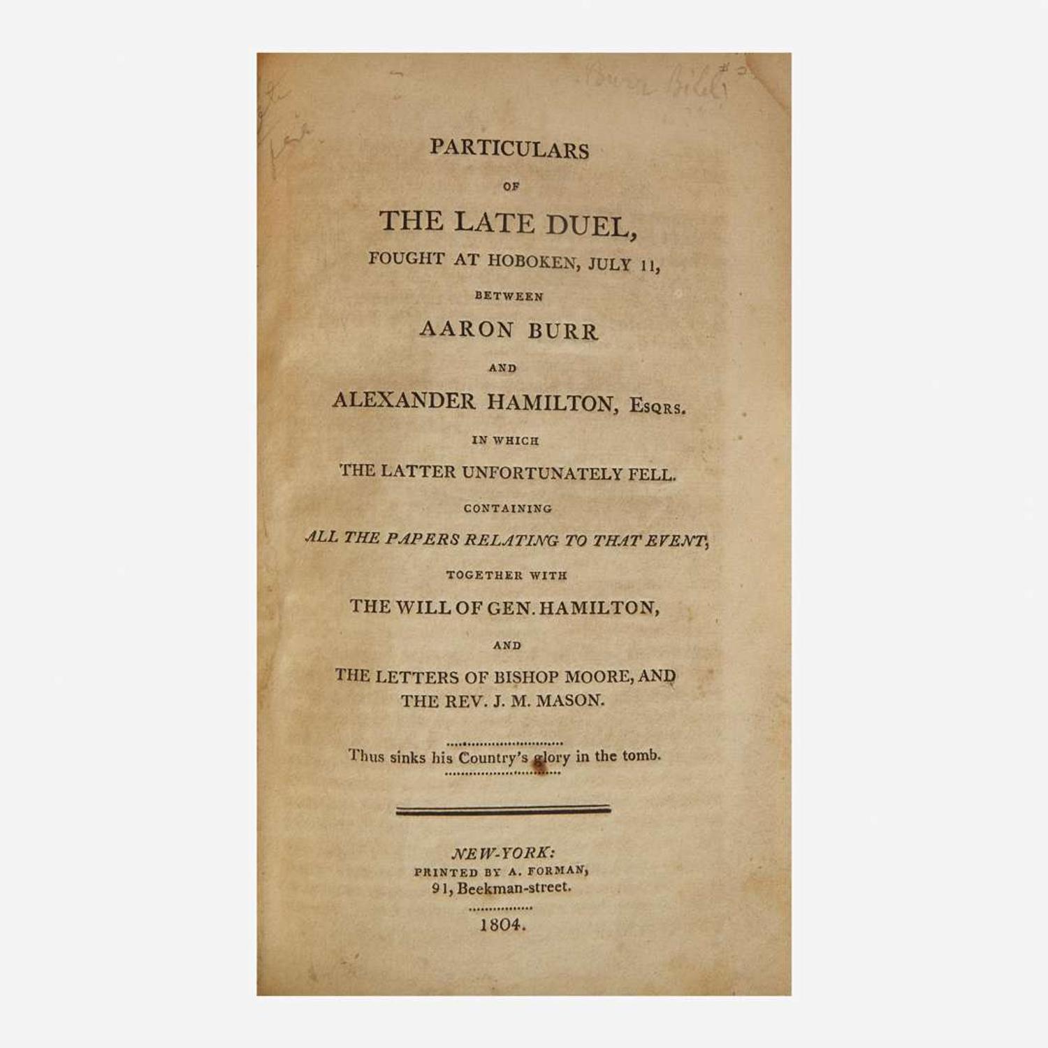 [Americana] (Hamilton, Alexander) Particulars of the Late Duel, Fought at Hoboken, July 11, Between Aaron Burr and Alexander Hamilton...