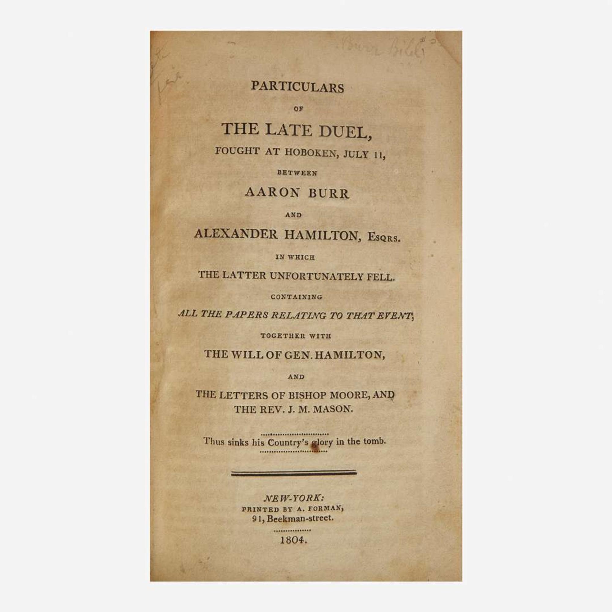 [Americana] (Hamilton, Alexander) Particulars of the Late Duel, Fought at Hoboken, July 11, Between Aaron Burr and Alexander Hamilton...