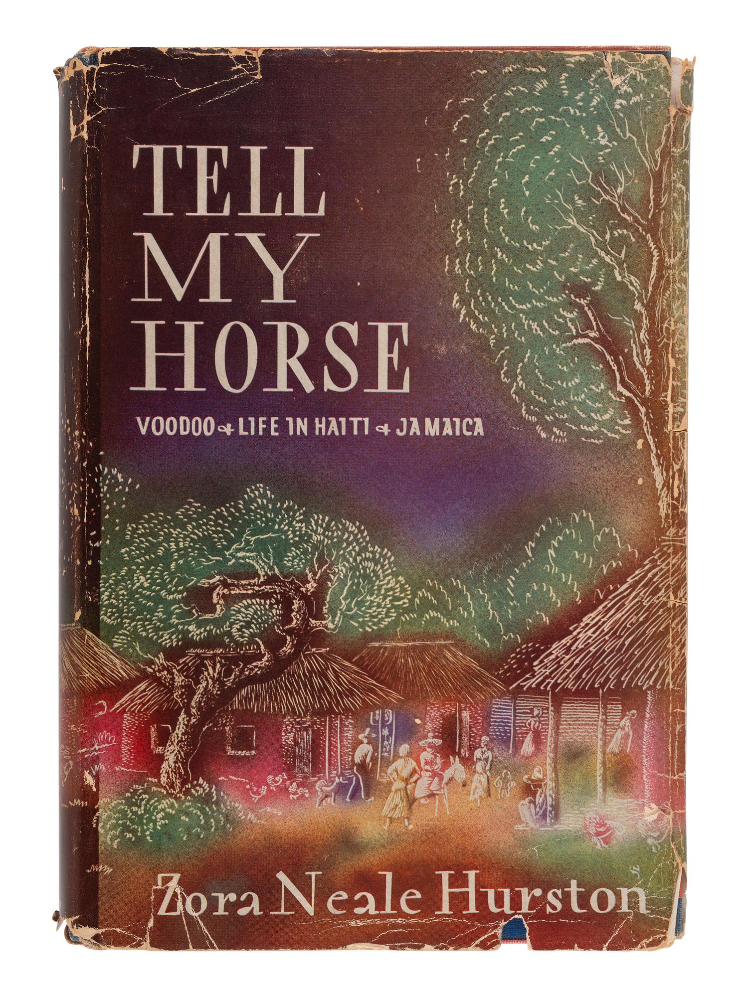 HURSTON, Zora Neale (1891-1960). Tell My Horse: Voodoo and Life in Haiti and Jamaica. 1938.