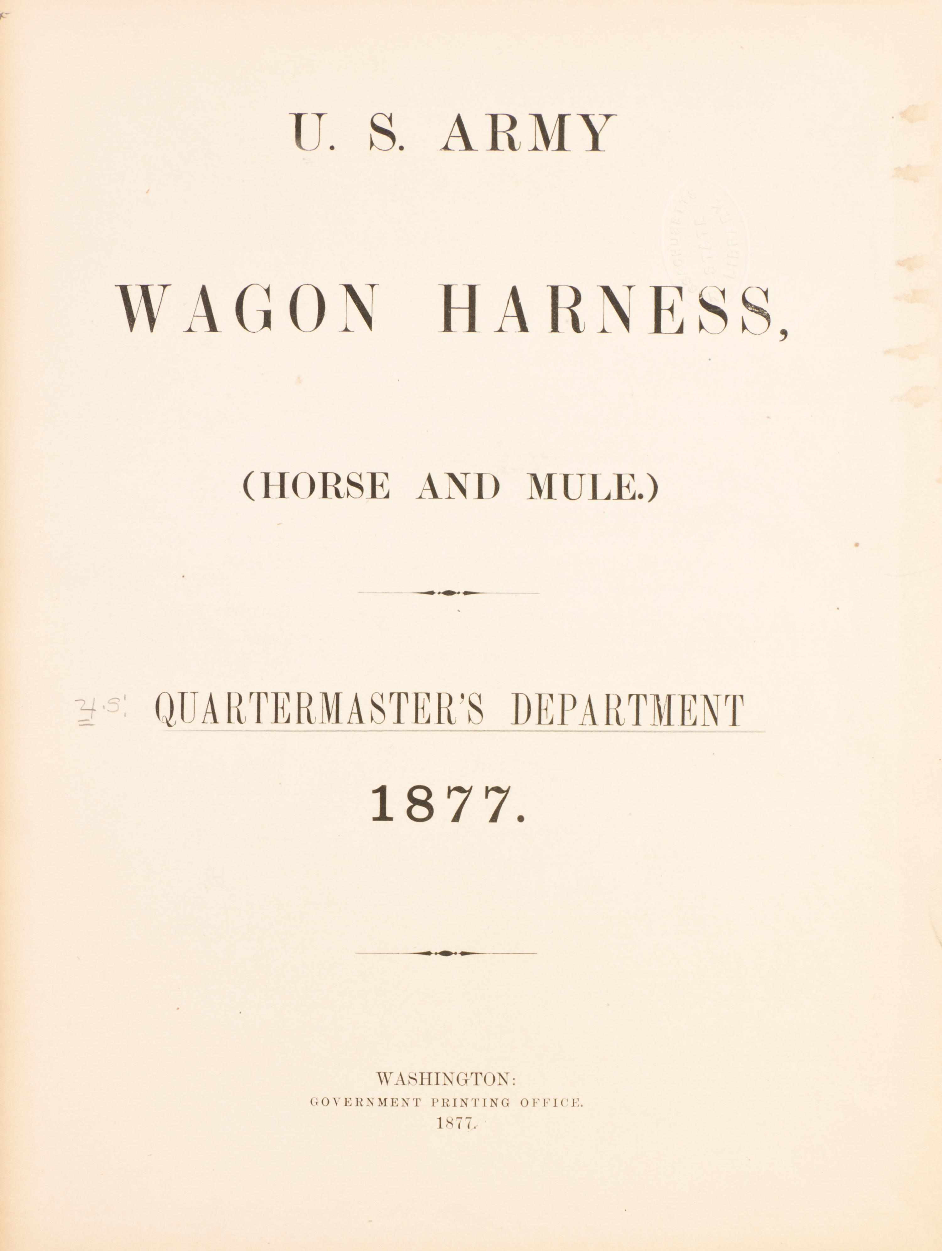 (US ARMY) U.S. Army Wagon Harness, (Horse and Mule.) Washington, 1877. With 30 plates.