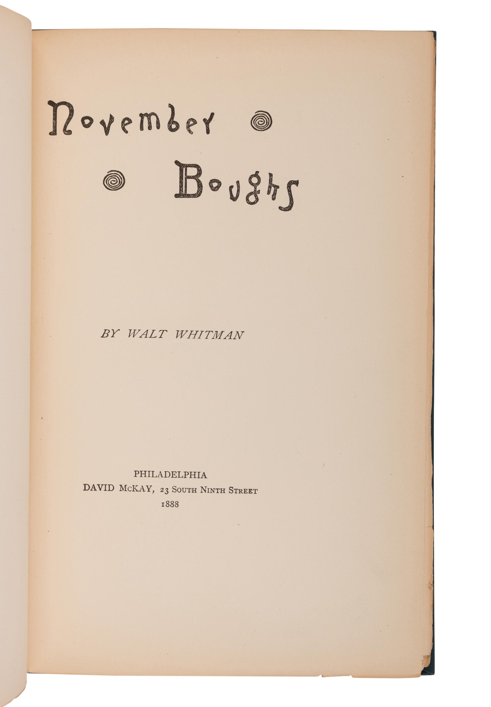 WHITMAN, Walt (1819-1892). November Boughs . Philadelphia: David McKay, 1888 [but 1891].
