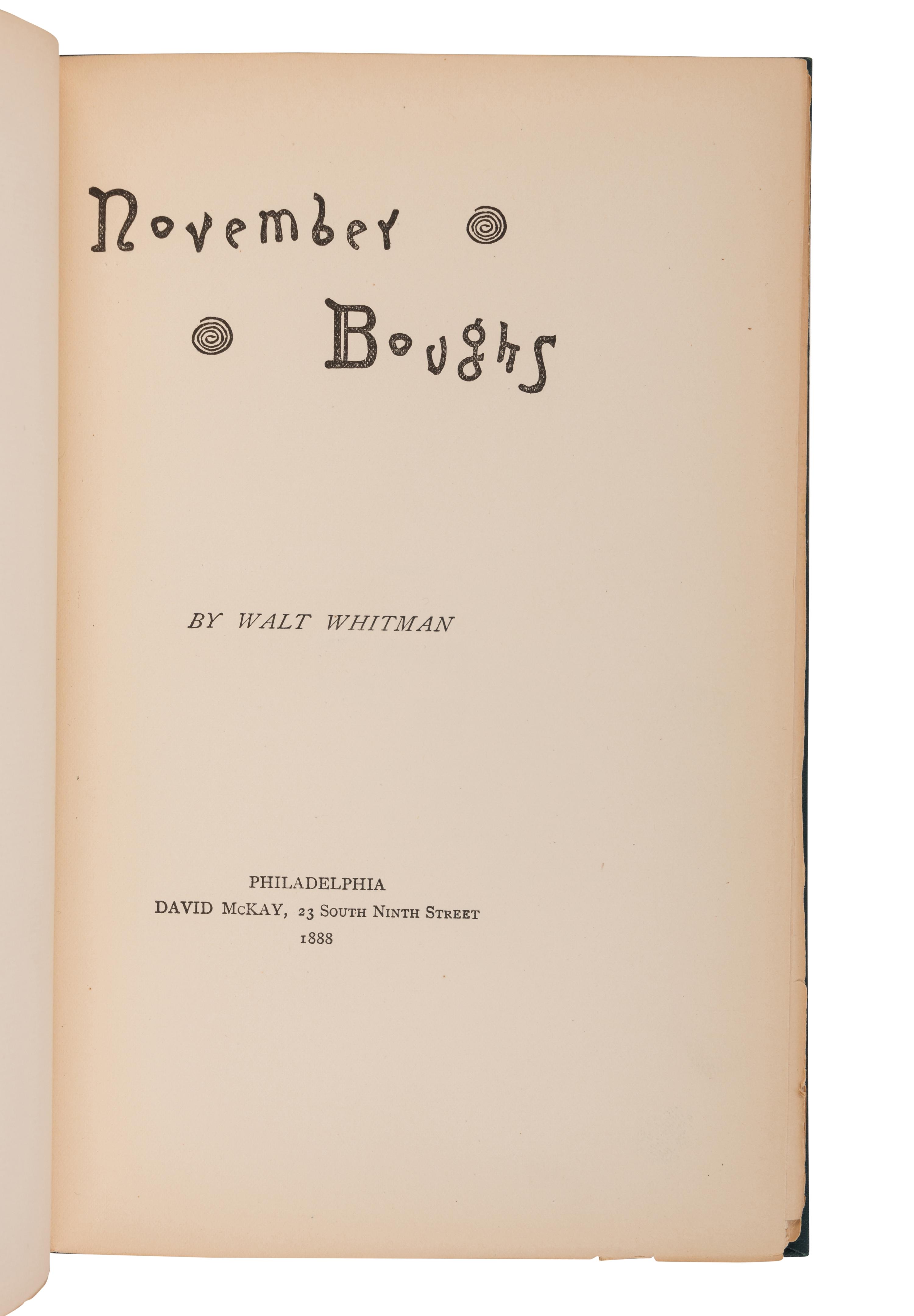 WHITMAN, Walt (1819-1892). November Boughs . Philadelphia: David McKay, 1888 [but 1891].
