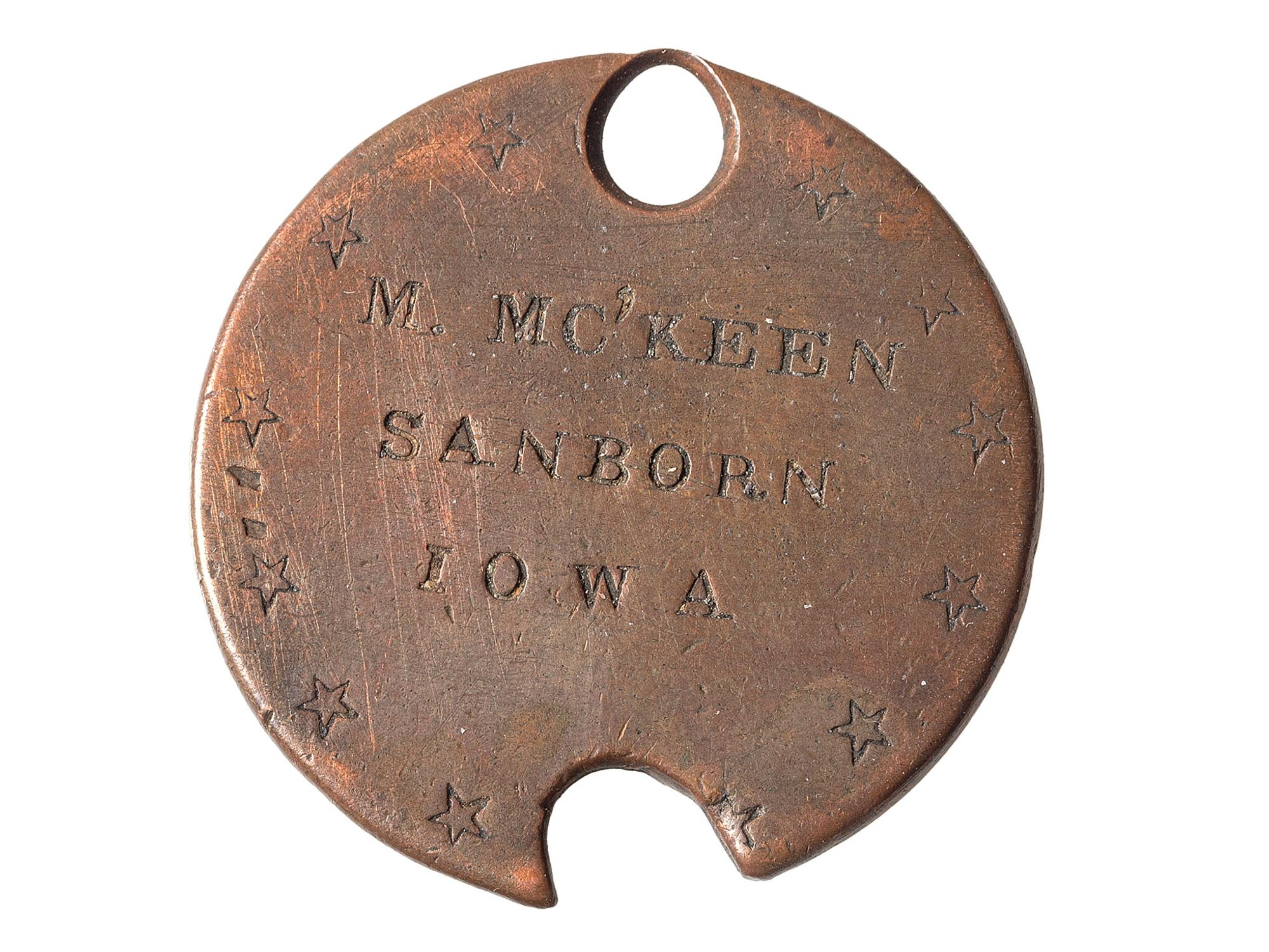 [CIVIL WAR]. Dog tag of M. Mc'Keen of Sanborn, Iowa.