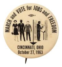 [CIVIL RIGHTS]. "March and Vote for Jobs and Freedom / Cincinnati, Ohio" pinback button. 1963.