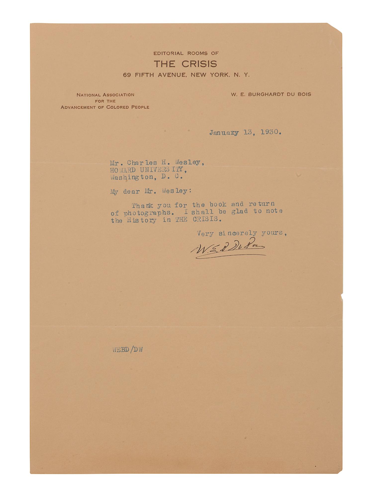 DU BOIS, William Edward Burghardt (1868-1963). Typed letter signed (“W. E. B. Du Bois”), as editor of The Crisis , to Charles H. Wesley. New York, 13 January 1930. 1 page, 8vo, on Editorial Rooms of The Crisis, National Association for the Advancement of Colored People letterhead, evenly toned, light creasing.