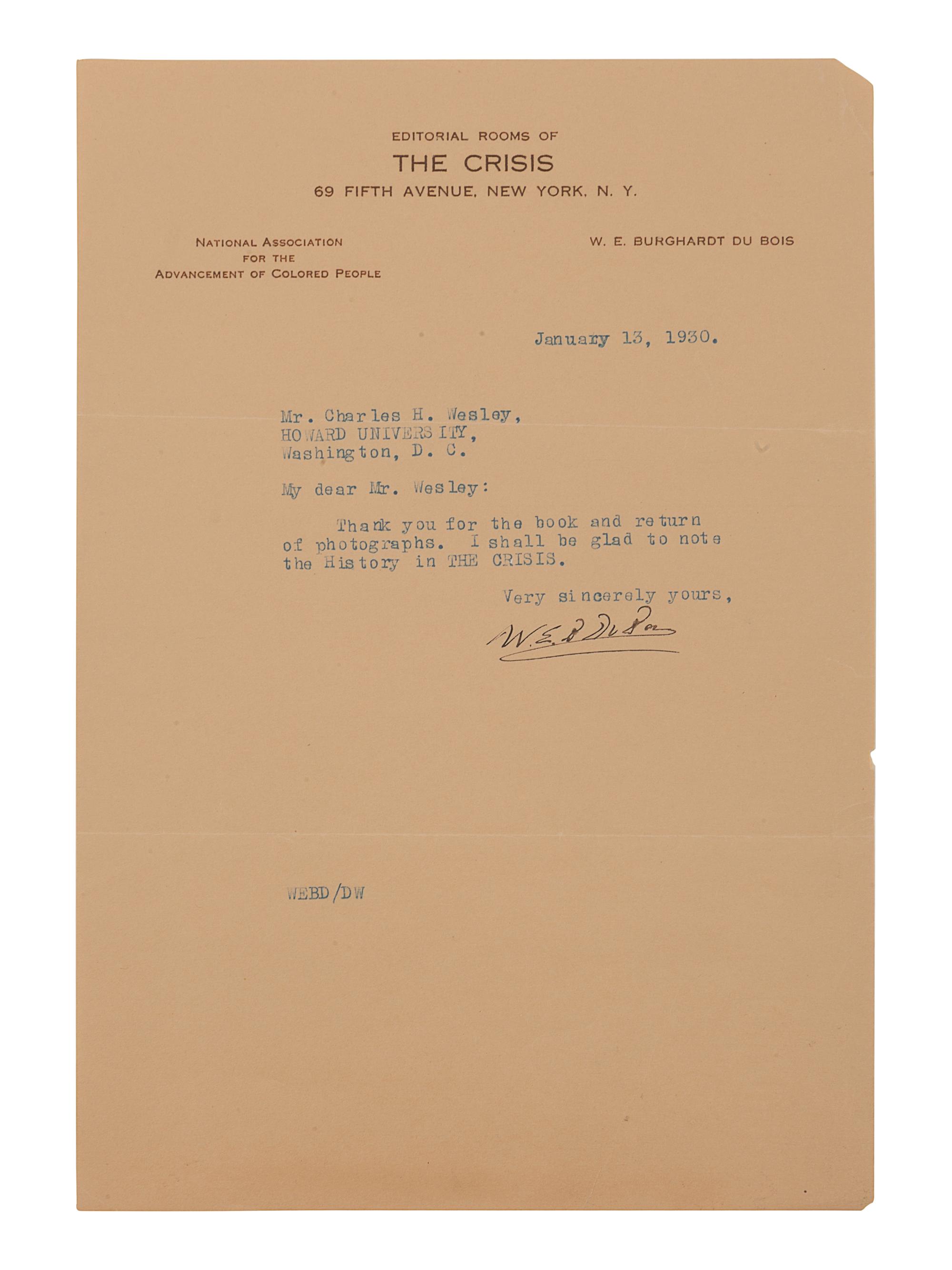 DU BOIS, William Edward Burghardt (1868-1963). Typed letter signed (“W. E. B. Du Bois”), as editor of The Crisis , to Charles H. Wesley. New York, 13 January 1930. 1 page, 8vo, on Editorial Rooms of The Crisis, National Association for the Advancement of Colored People letterhead, evenly toned, light creasing.