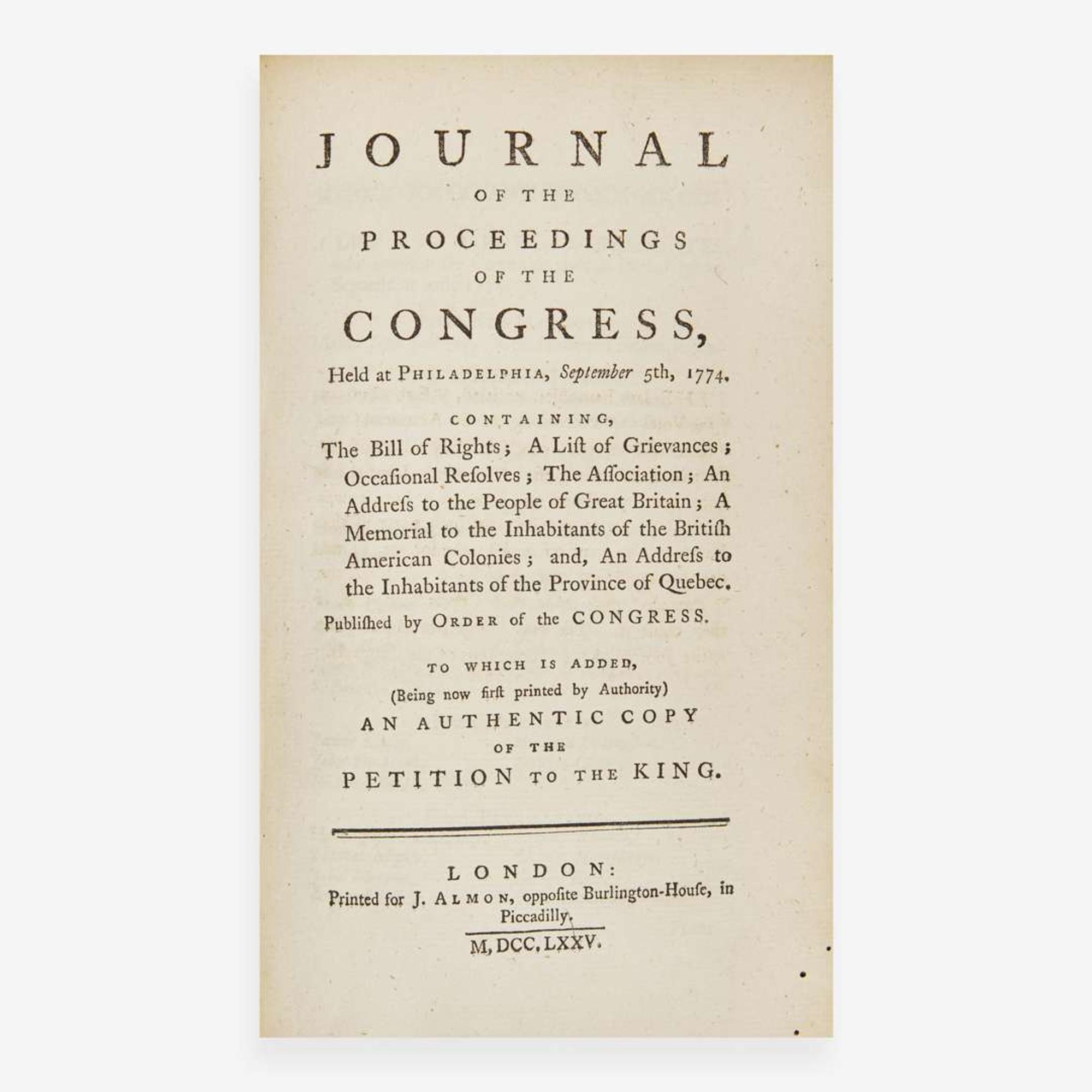 [Americana] Journal of the Proceedings of the Congress, Held at Philadelphia, September 5th, 1774. Containing, The Bill of Rights; A List of Grievances; Occasional Resolves; The Association…