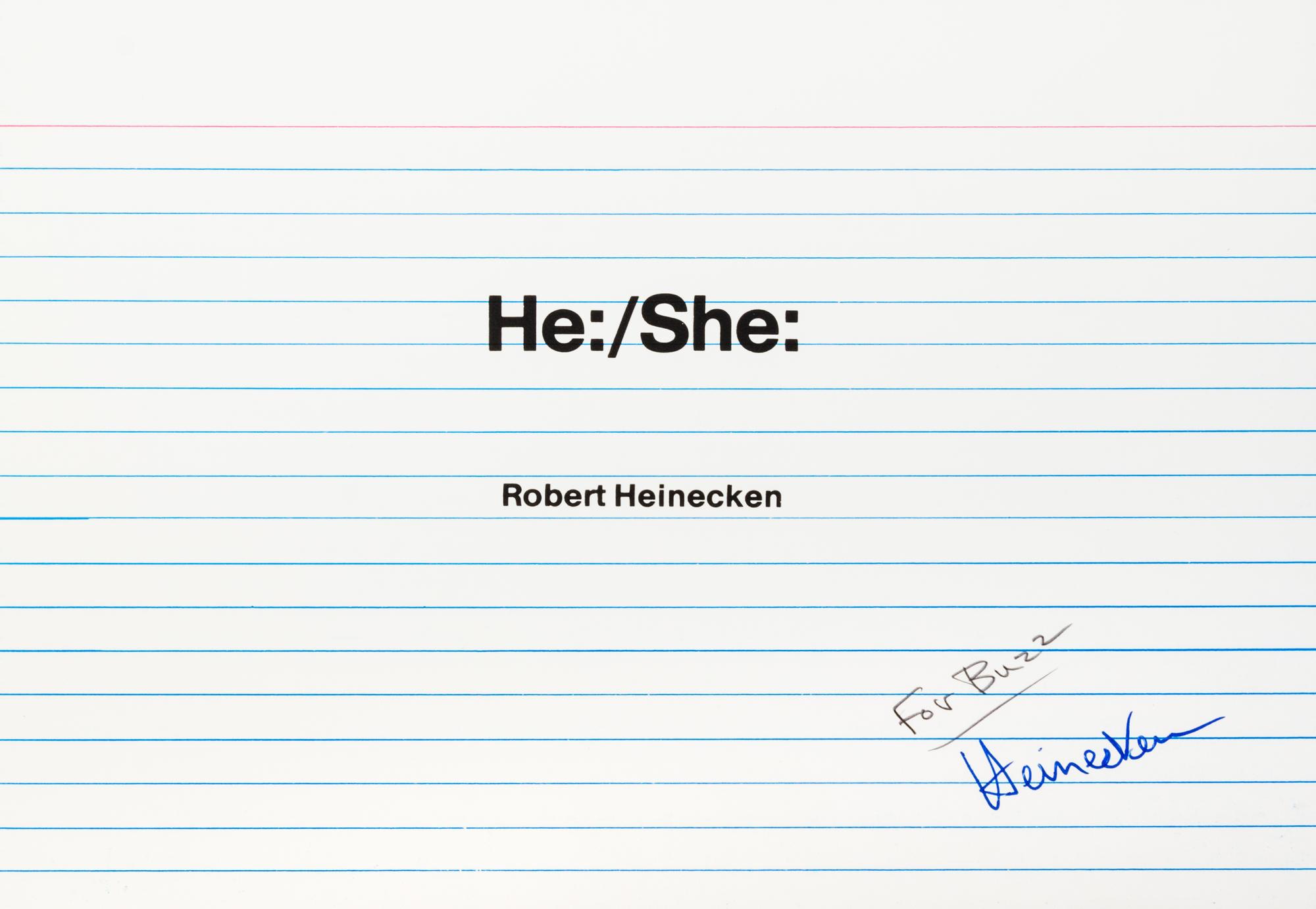 HEINECKEN, ROBERT. He:/She:. Chicago, 1980. First edition. Inscribed.