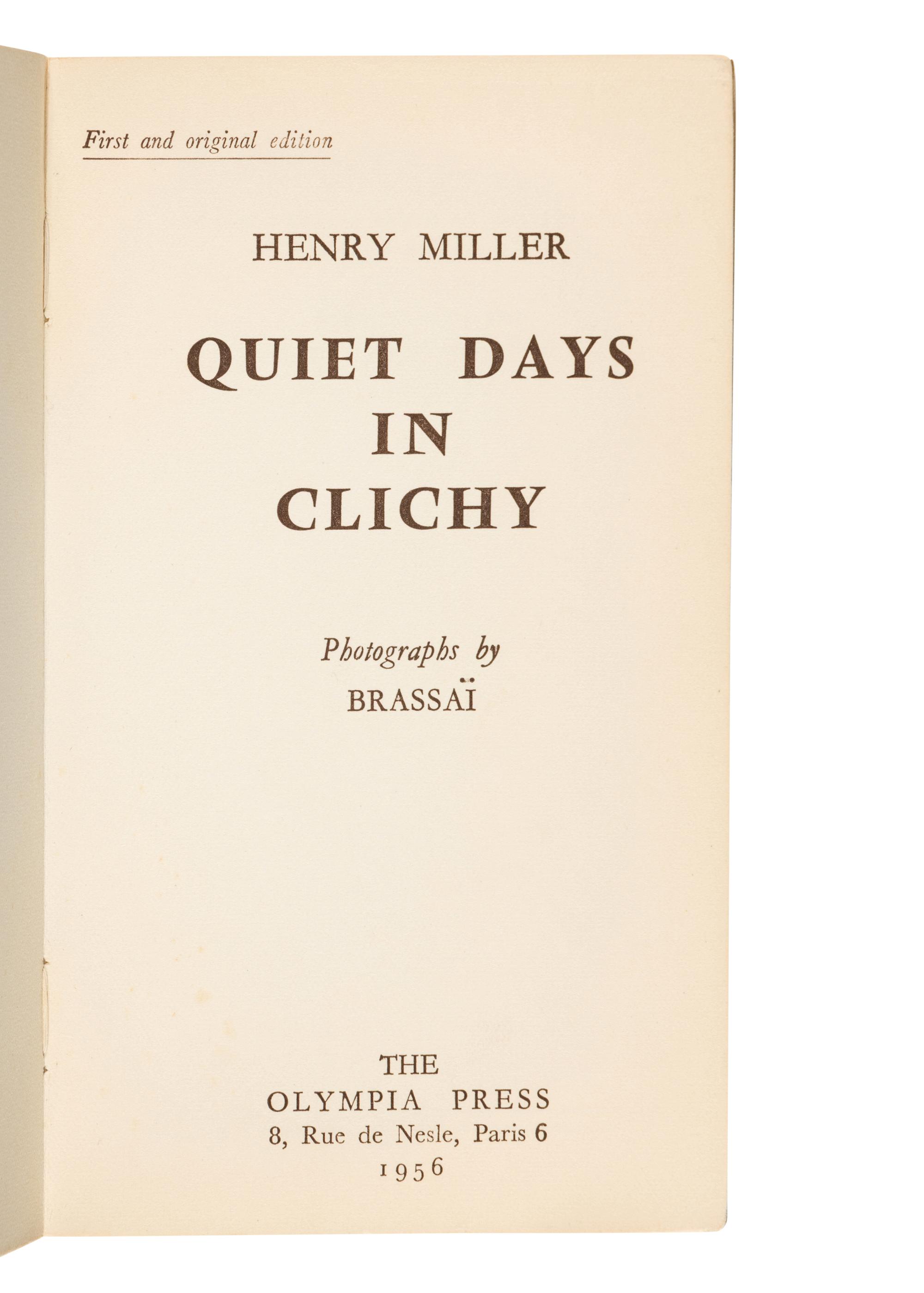 MILLER, Henry (1891-1980). Quiet Days in Clichy. Photographs by Brassaï . Paris: The Olympia Press, 1956.