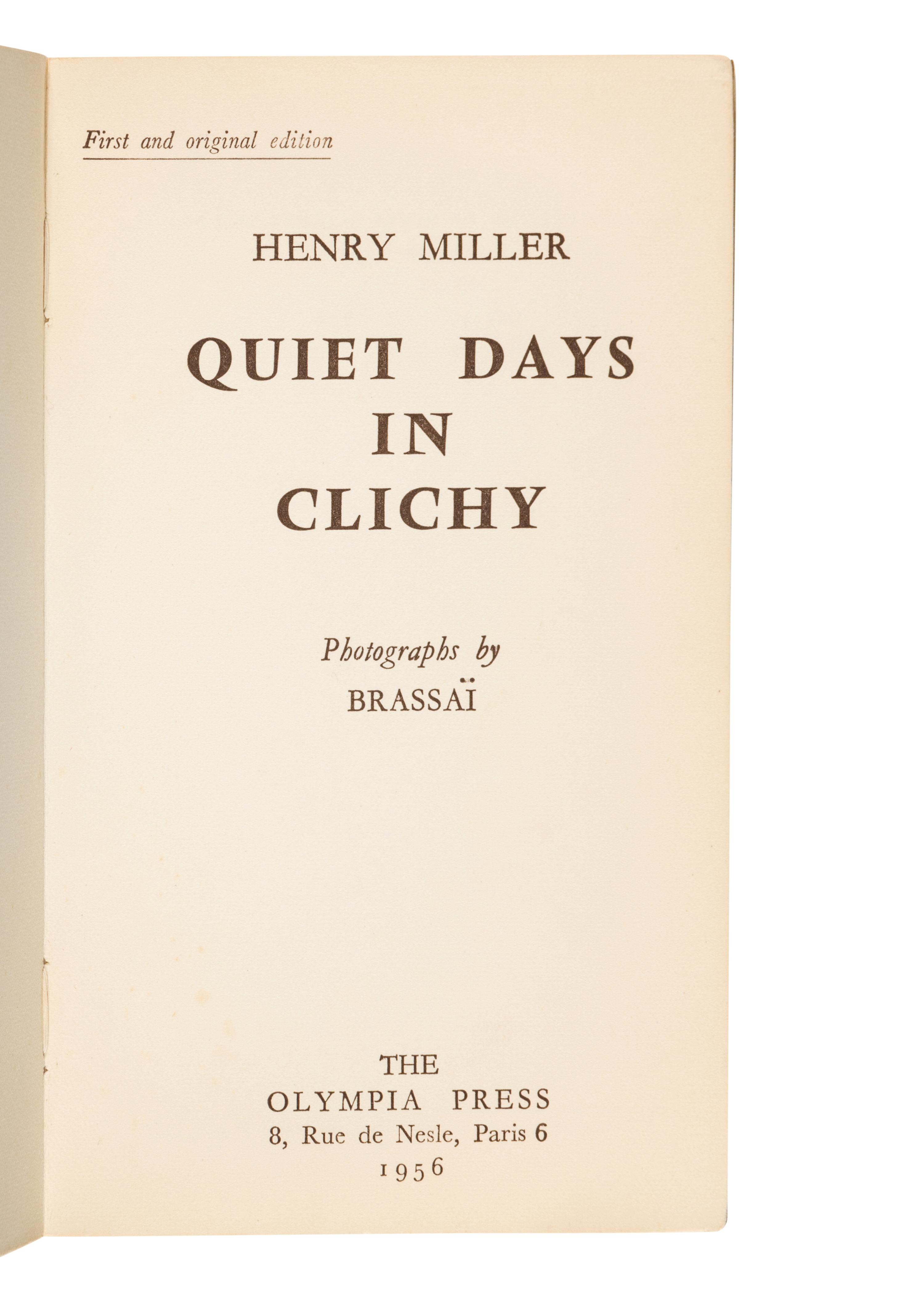 MILLER, Henry (1891-1980). Quiet Days in Clichy. Photographs by Brassaï . Paris: The Olympia Press, 1956.