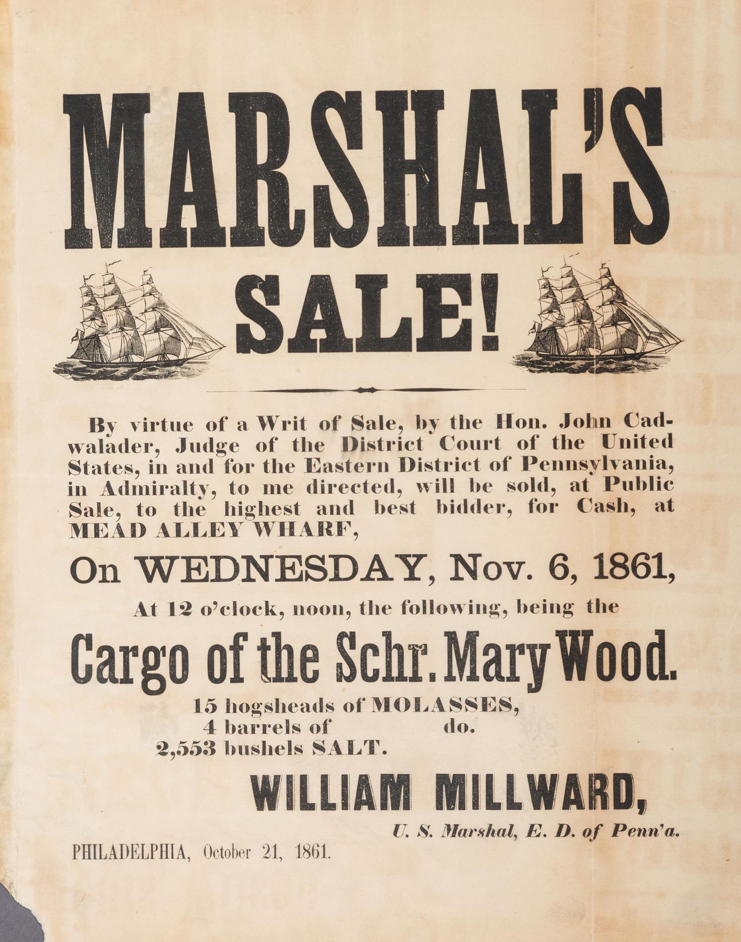 [CIVIL WAR] -- [BLOCKADE]. Marshal's Sale!... Cargo of the Schr. Mary Wood. Philadelphia, PA: N.p., 21 October 1861.