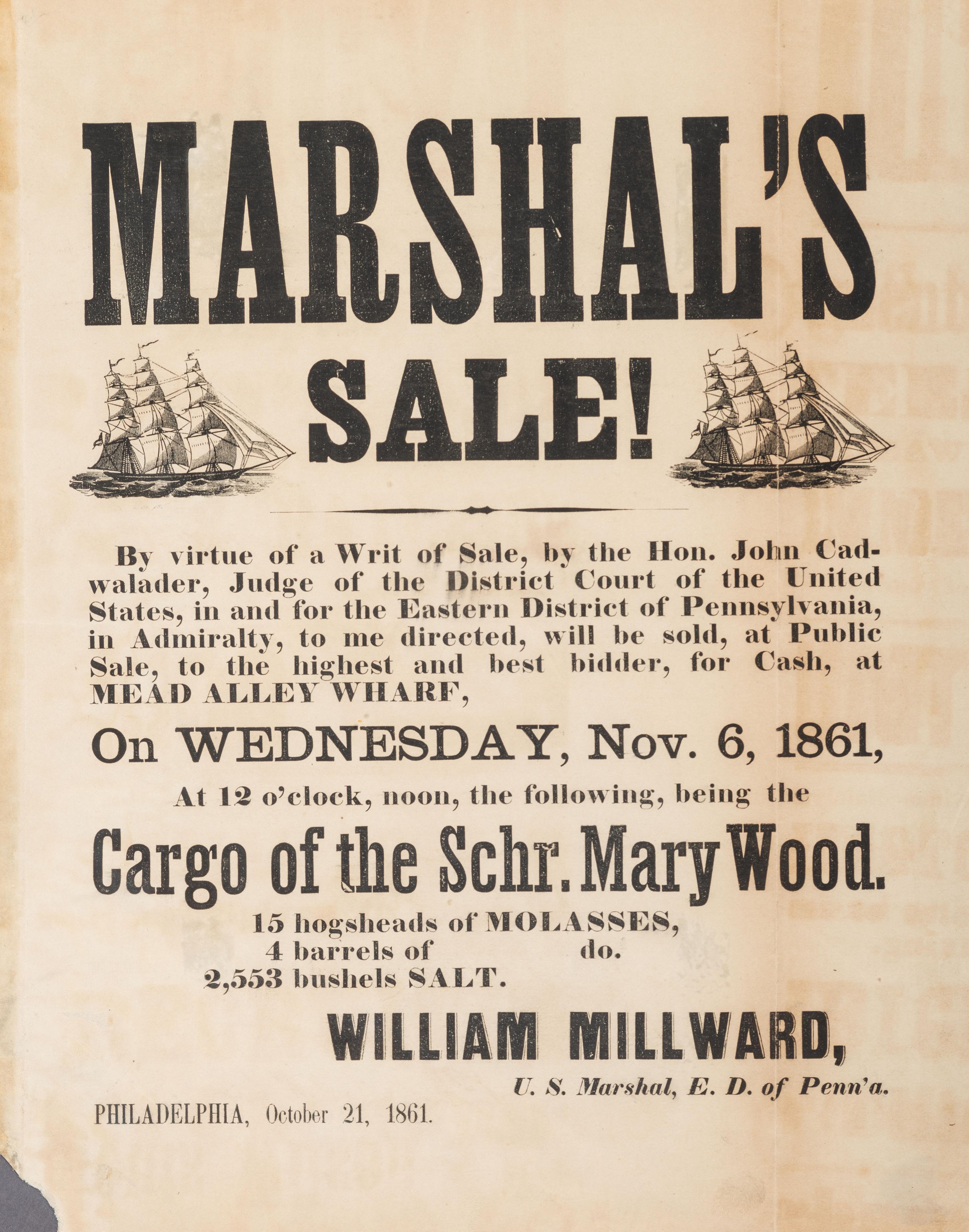 [CIVIL WAR] -- [BLOCKADE]. Marshal's Sale!... Cargo of the Schr. Mary Wood. Philadelphia, PA: N.p., 21 October 1861.