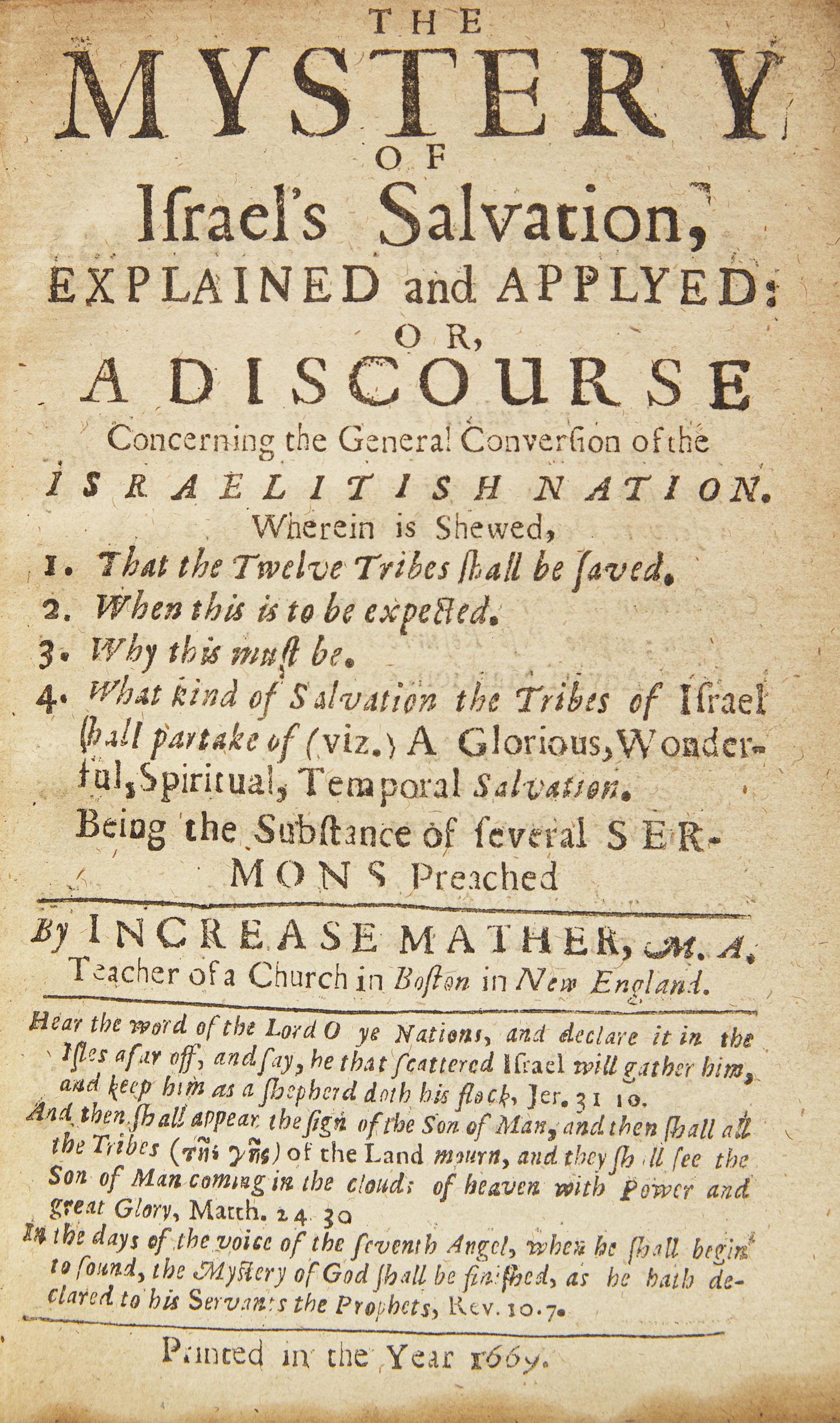 Mather, Increase. The Mystery of Israel’s Salvation, Explained and Applyed: Or, A Discourse Concerning the General Conversion of the Israelitish Nation...