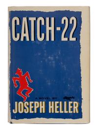 HELLER, Joseph (1923-1999). Catch-22 . New York: Simon and Schuster, 1961.