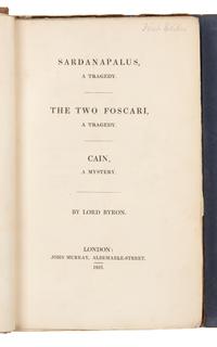 BYRON, George Gordon Noel, Lord (1788-1824). Sardanapalus, a Tragedy. The Two Foscari, a Tragedy. Cain, a Mystery. London, 1821.