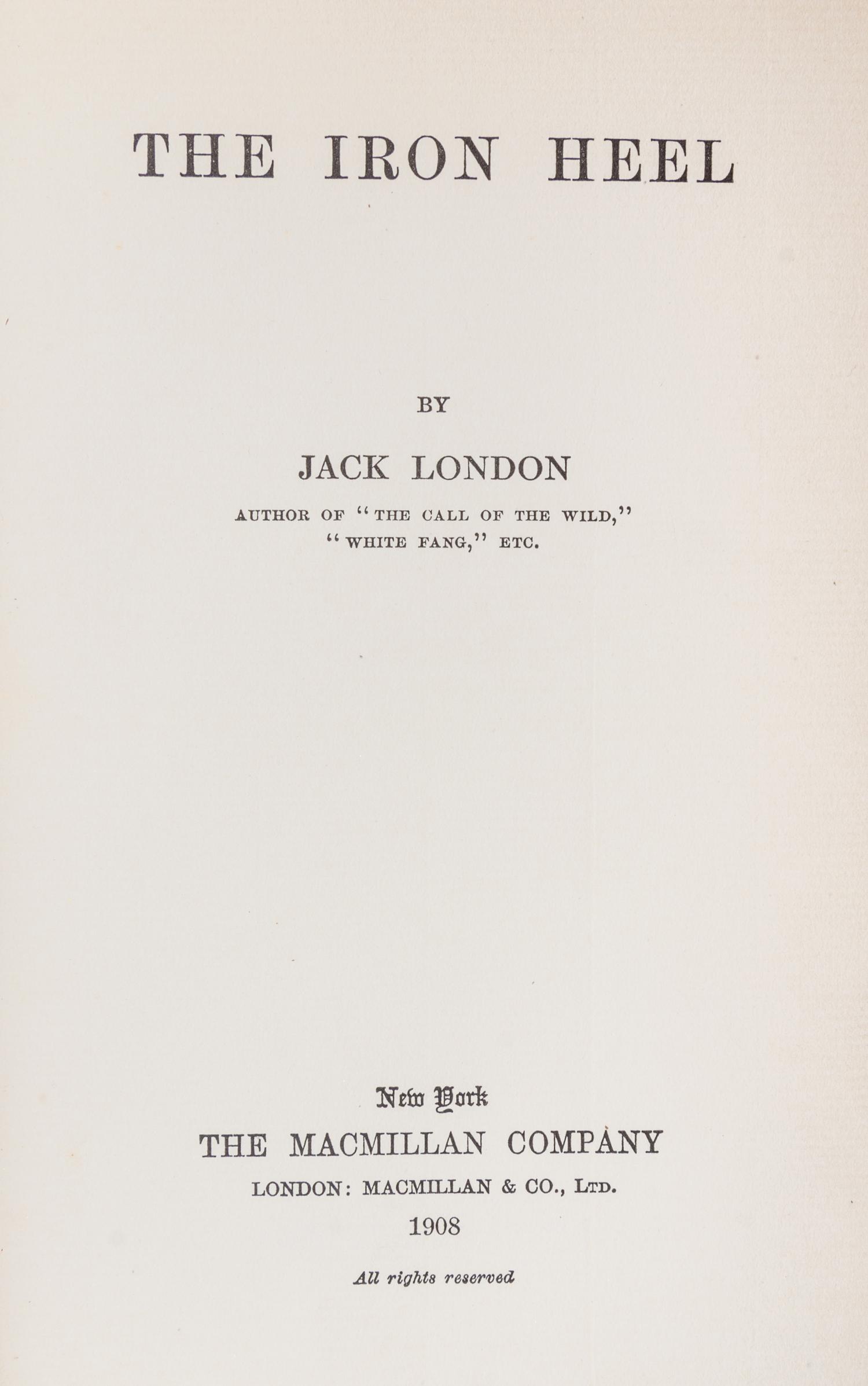 LONDON, JACK. The Iron Heel. New York, 1908. First edition.