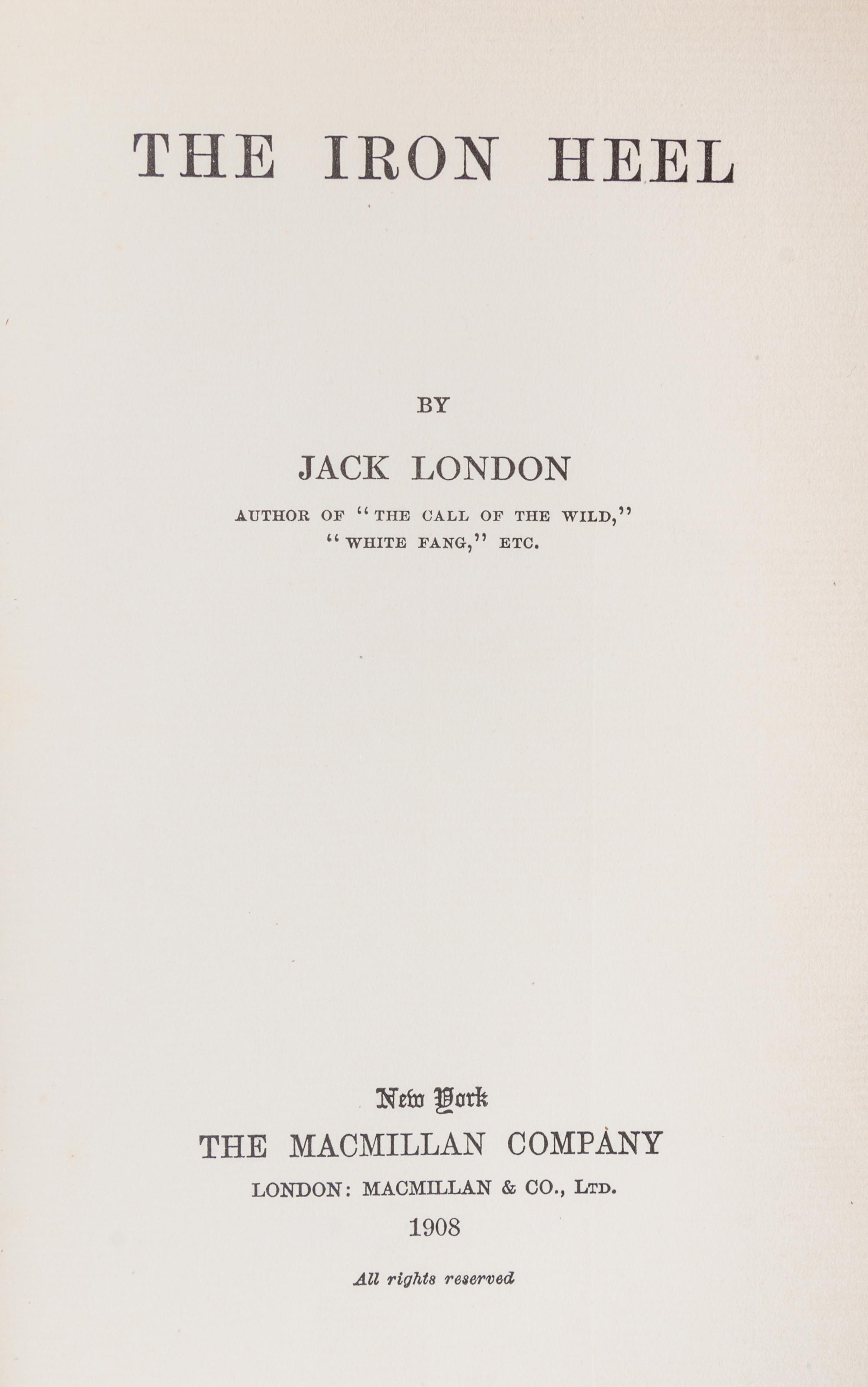 LONDON, JACK. The Iron Heel. New York, 1908. First edition.