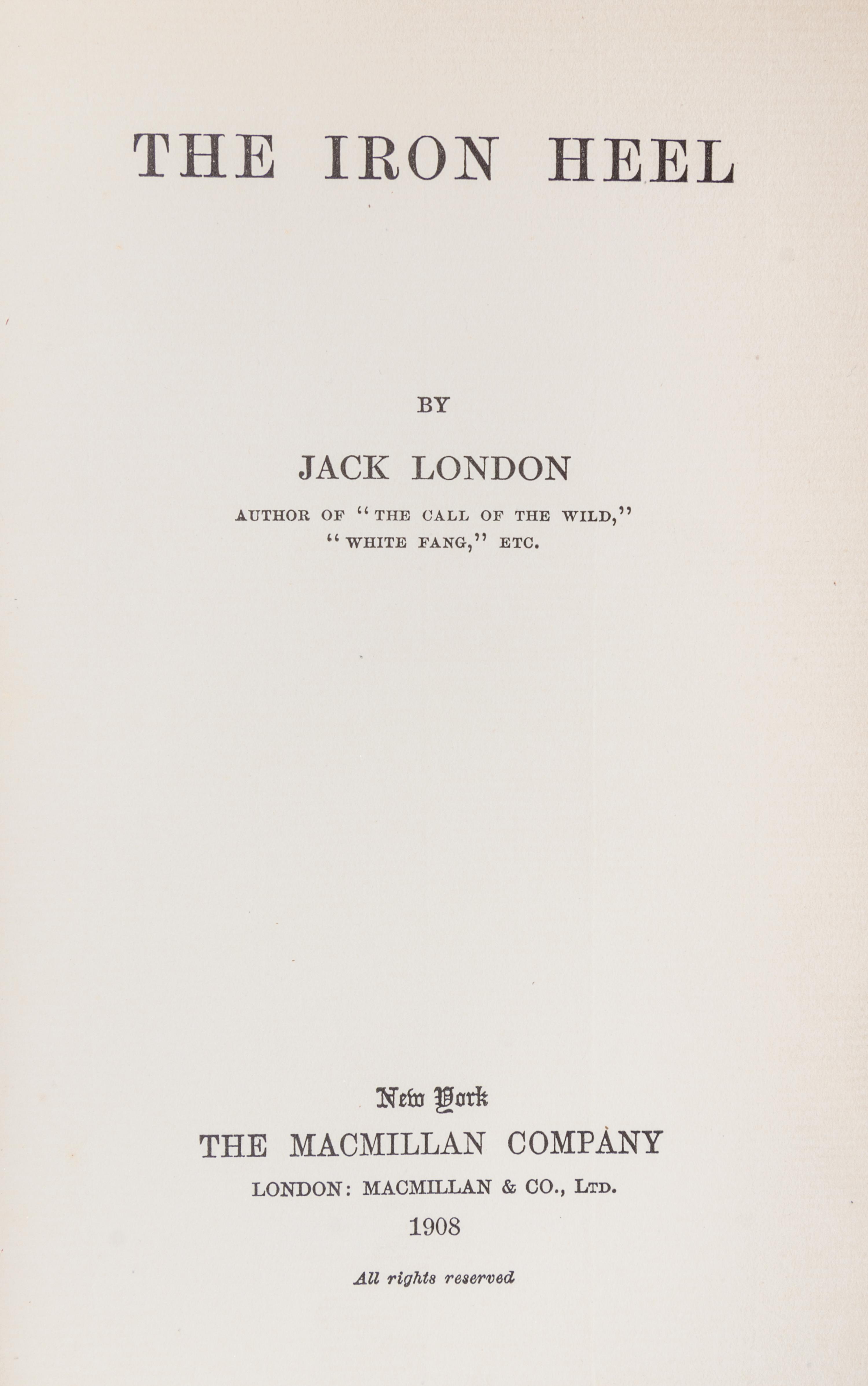 LONDON, JACK. The Iron Heel. New York, 1908. First edition.