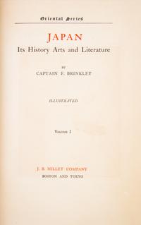 (ASIAN) BRINKLEY, CAPTAIN F. Oriental Series: Japan and China. Boston and Tokyo, 1901-1902. 12 vols. Fujiyama ed., 22 of 100 copies.