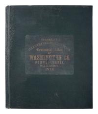 [MAPS & ATLASES]. Caldwell’s Illustrated Historical Centennial Atlas of Washington Co ., PA. 1876.