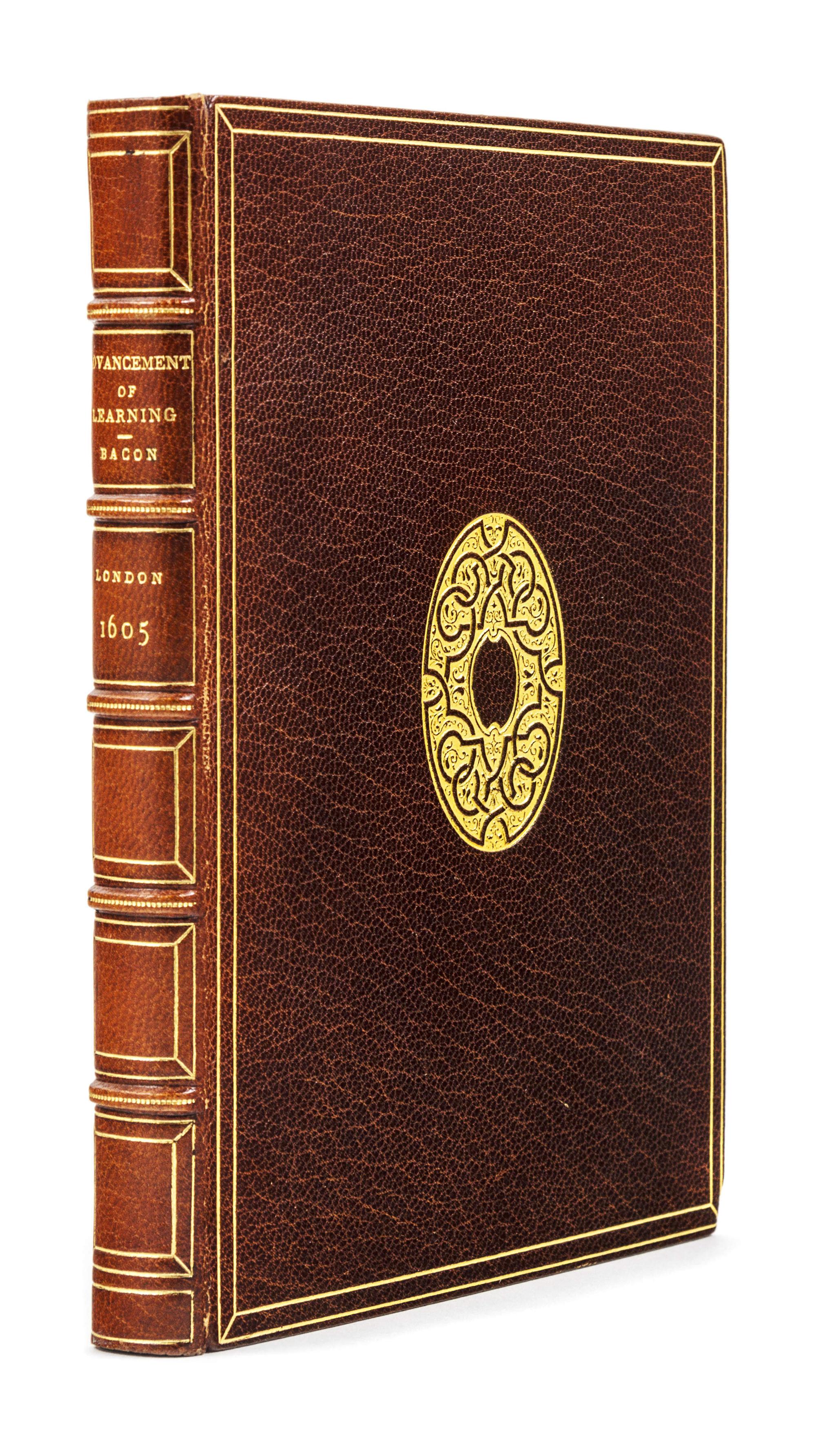 BACON, Francis (1561-1626). The Twoo Bookes of Francis Bacon. Of the proficience and advancement of Learning, divine and humane. London: [Thomas Purfoot and Thomas Creede] for Henrie Tomes, 1605.