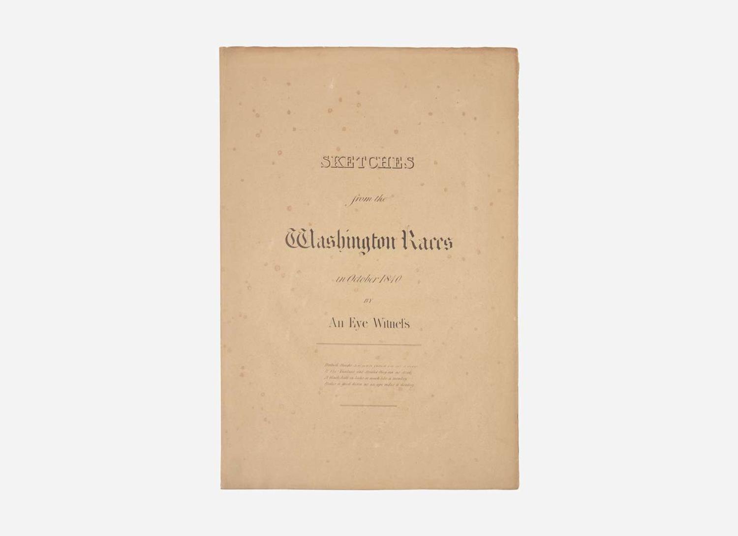[Americana] (Newdegate, C.N.): Sketches from the Washington Races in October 1840 by An Eye Witness