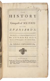 SOLIS Y RIBADENEYRA, Antonio de (1610-1686). The History of the Conquest of Mexico.... London: for T. Woodward, J. Hooke and J. Peele, 1724.