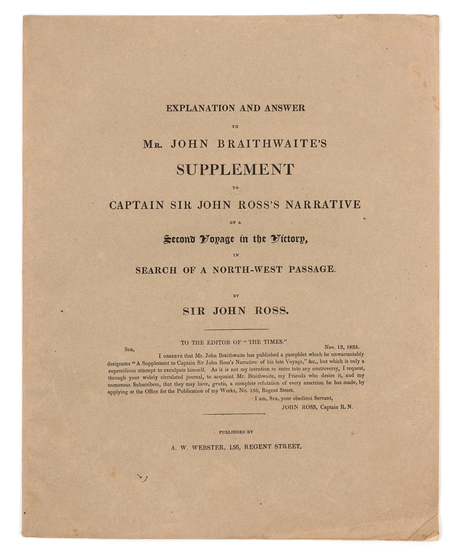 ROSS, John (1777-1856). Explanation and Answer to Mr. John Braithwaite's Supplement... London, [1835]. FIRST EDITION.
