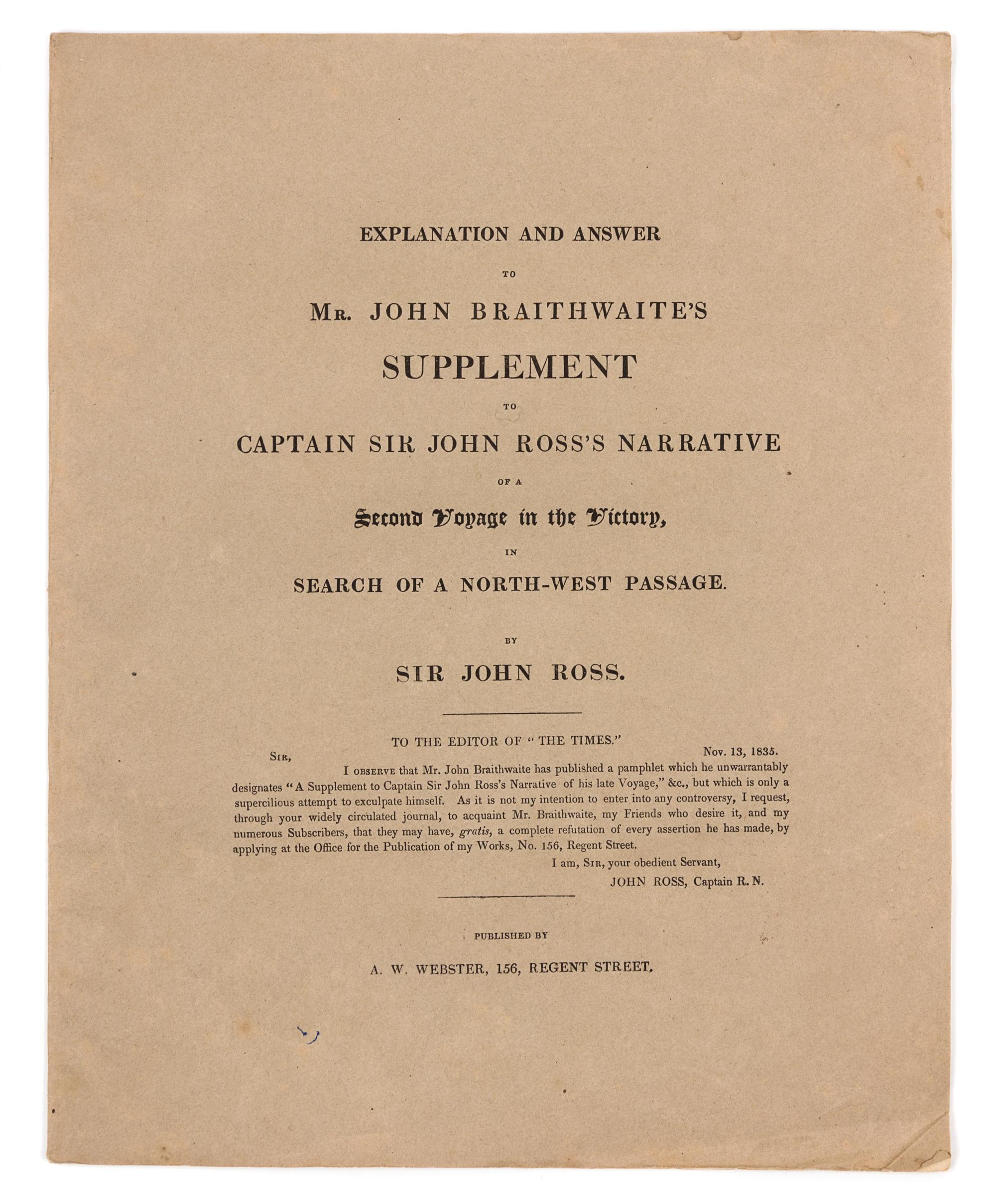 ROSS, John (1777-1856). Explanation and Answer to Mr. John Braithwaite's Supplement... London, [1835]. FIRST EDITION.