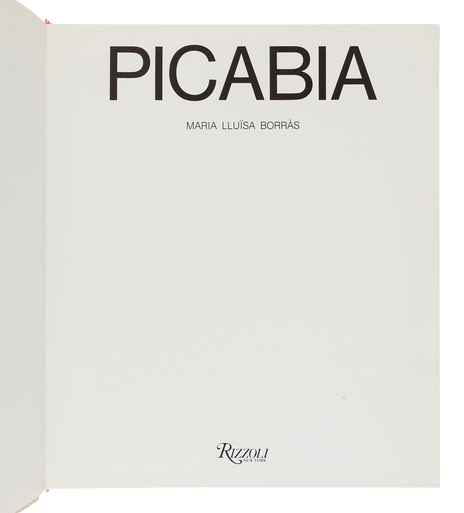 [PICABIA, Francis (1879-1953)]. BORRÀS, Maria Lluïsa. Picabia. New York: Rizzoli, 1985.