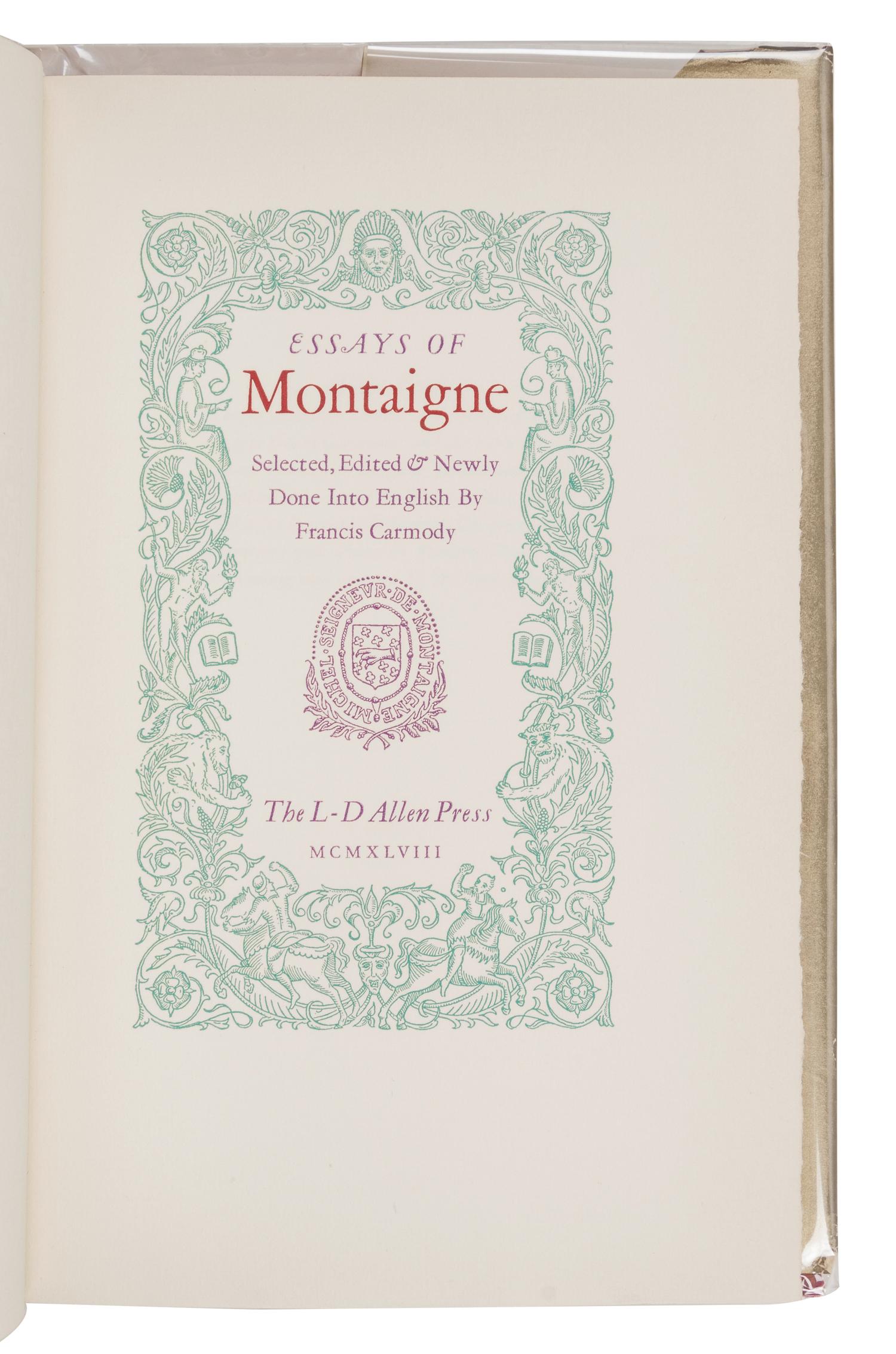 [ALLEN PRESS]. MONTAIGNE, Michel Eyquem de (1533-1592). Essays of Montaigne . Hillsborough, CA: Allen Press, 1948.
