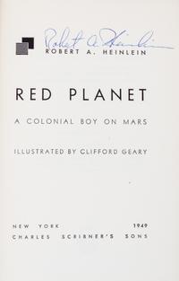 HEINLEIN, ROBERT A. Red Planet. New York, 1949. First edition, signed.