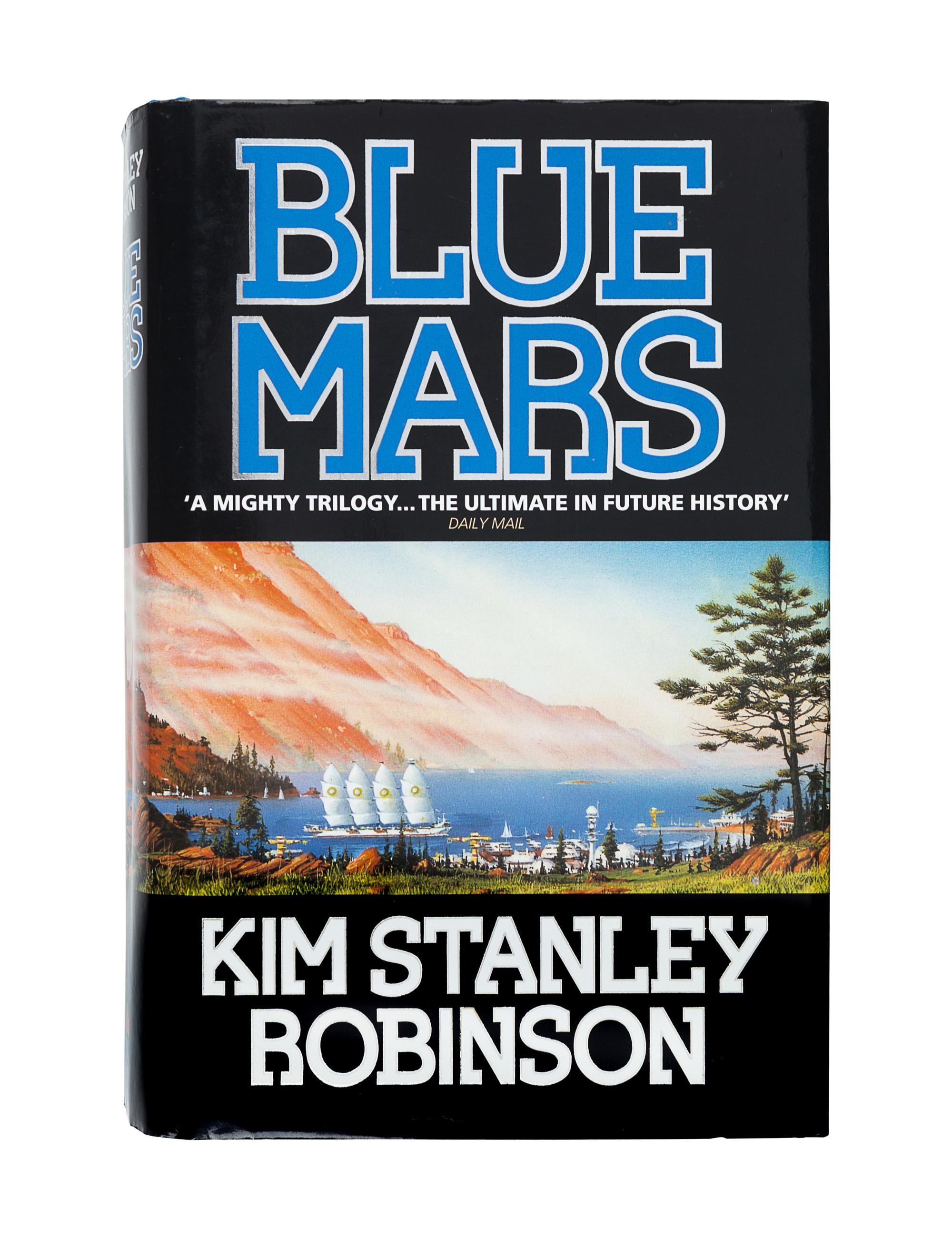 STANLEY ROBINSON, Kim. [Mars Trilogy:] Red Mars . — Green Mars. — Blue Mars . London: HarperCollins, 1992, 1993, 1996.
