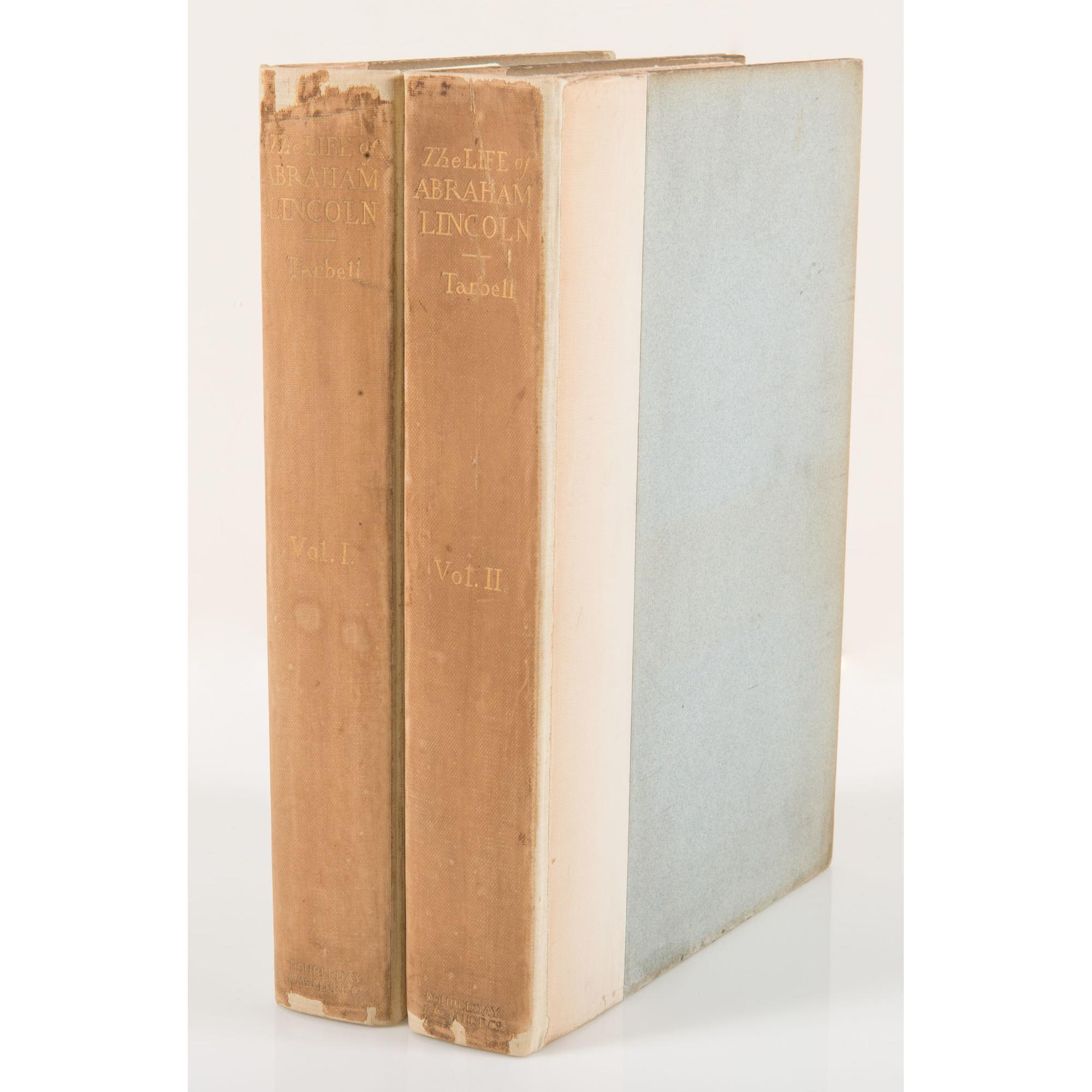 The Life of Abraham Lincoln Drawn From Original Sources by Ida May Tarbell, in Two Volumes