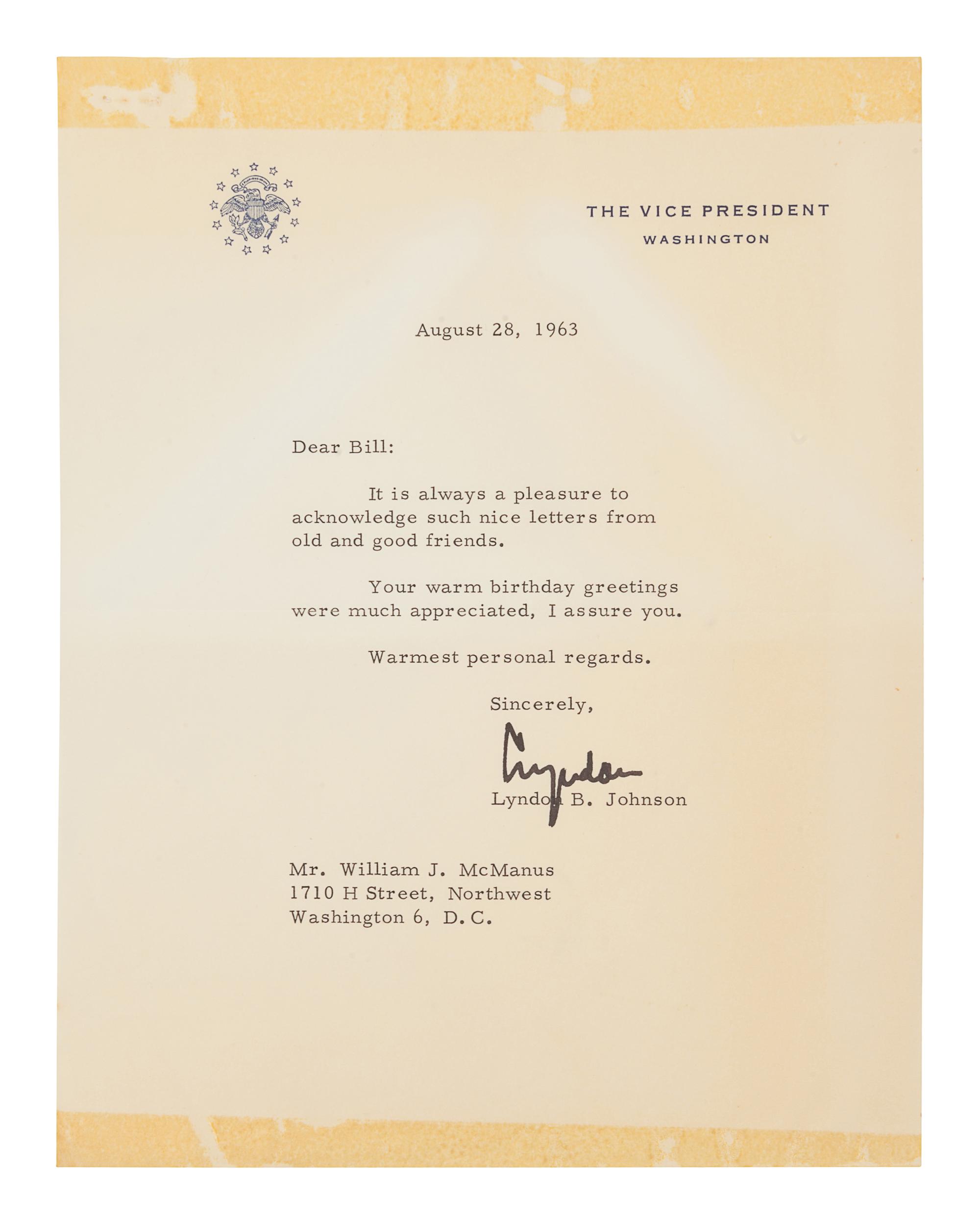 JOHNSON, Lyndon B. (1908-1973). Typed letter signed (“Lyndon”), as Vice President, to William J. McManus. Washington D.C., 28 April 1963. 1 page, 8vo, on Vice President stationary, with envelope, toning, adhesive residue to upper and lower margins.