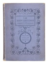 STEVENSON, Robert Louis (1850-1894). The Body Snatcher. New York: The Merriam Company, [1895].