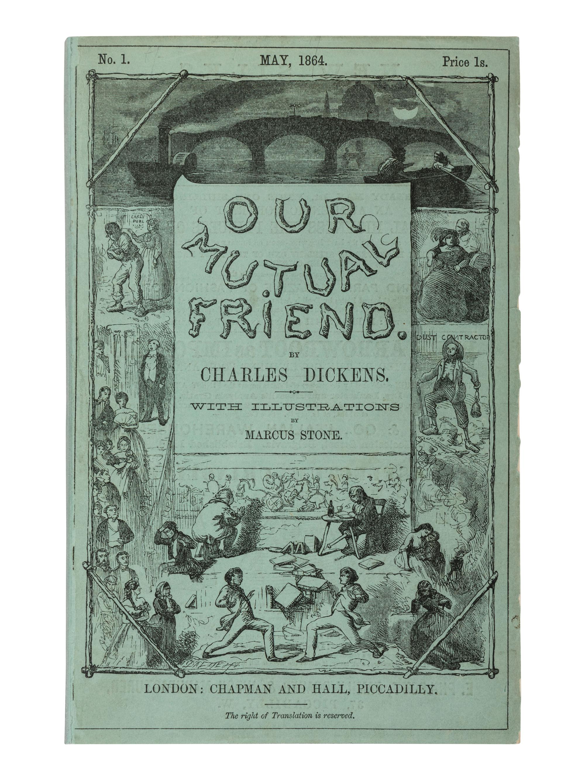DICKENS, Charles (“Boz”) (1812-1870). Our Mutual Friend . London: Chapman and Hall, May 1864 - November 1865.