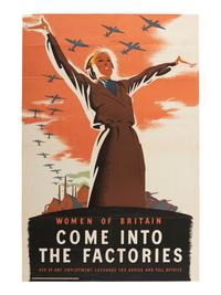 [WORLD WAR II]. Women of Britain, Come into the Factories... London: Lowe & Brydone.