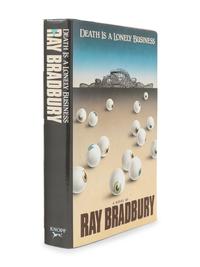 BRADBURY, Ray (1920-2012). Death is a Lonely Business. New York: Alfred A. Knopf, 1985.