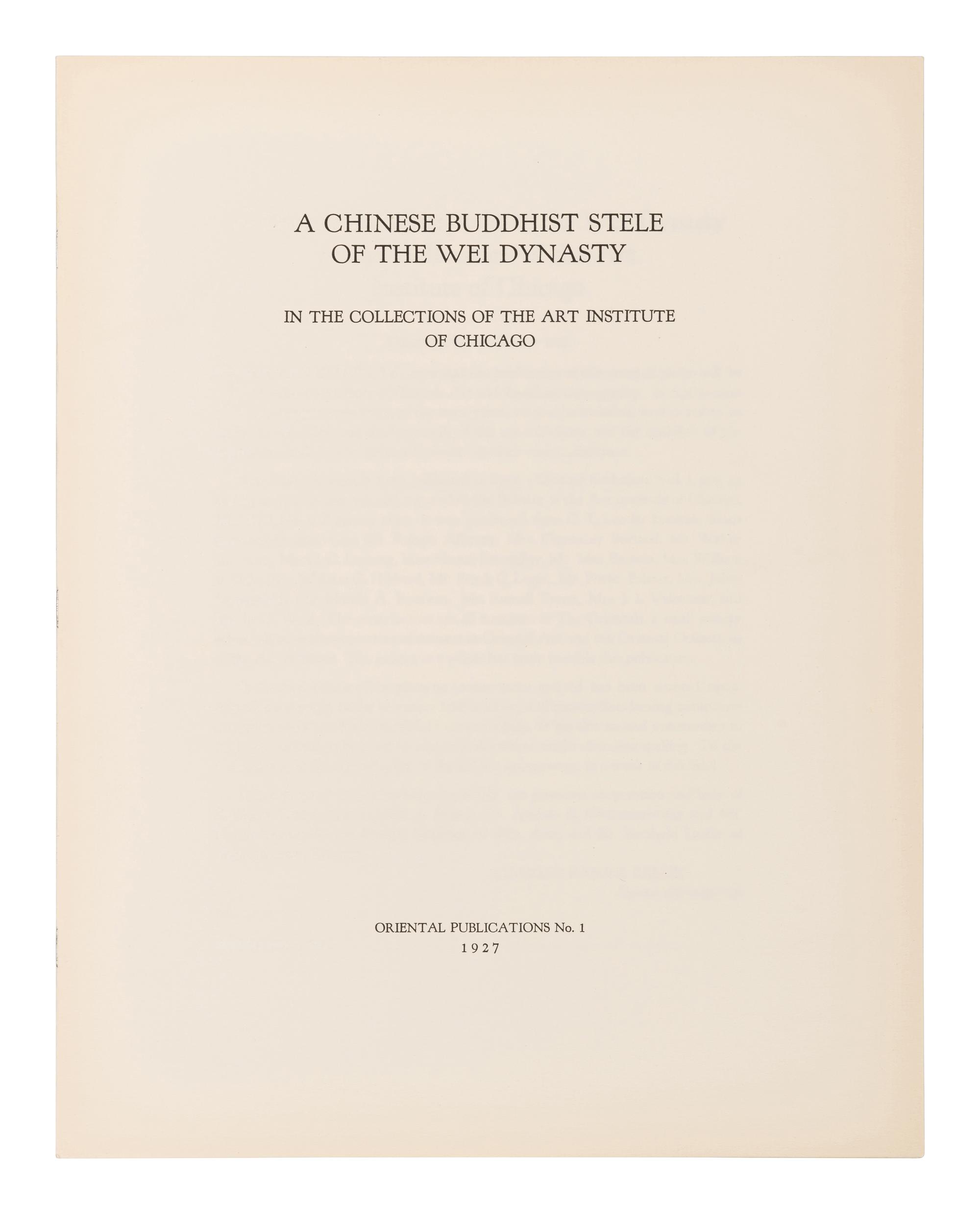 [BUDDHIST SCULPTURE] ART INSTITUTE OF CHICAGO. A Buddhist Stele of the Wei Dynasty: Oriental Publications No. 1. Chicago: The Art Institute of Chicago, 1927.