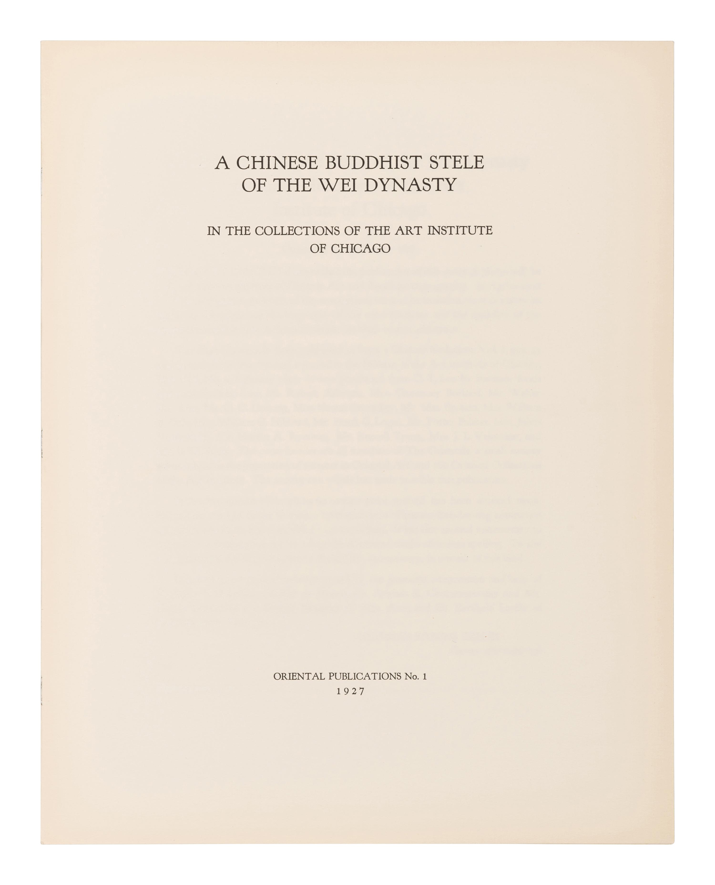 [BUDDHIST SCULPTURE] ART INSTITUTE OF CHICAGO. A Buddhist Stele of the Wei Dynasty: Oriental Publications No. 1. Chicago: The Art Institute of Chicago, 1927.