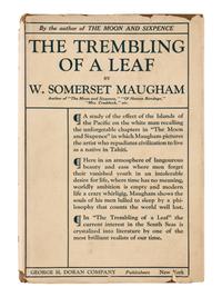 MAUGHAM, William Somerset (1874-1965). The Trembling of a Leaf . New York: George H. Doran Company, 1921.
