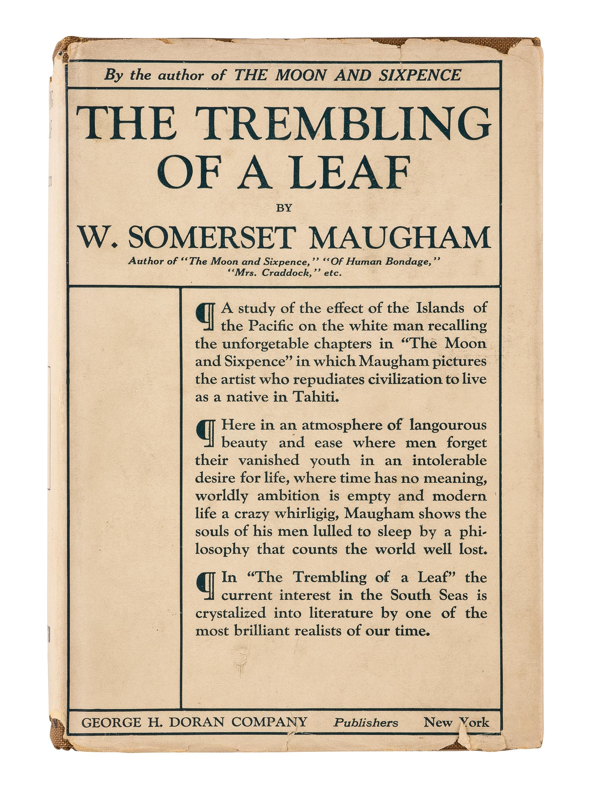 MAUGHAM, William Somerset (1874-1965). The Trembling of a Leaf . New York: George H. Doran Company, 1921.