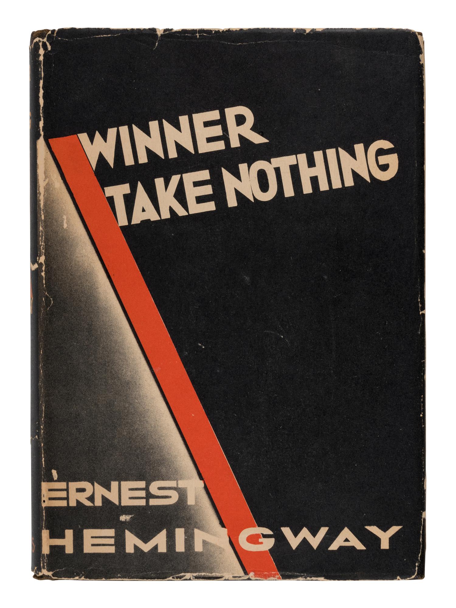 HEMINGWAY, Ernest (1899-1961). Winner Take Nothing . New York and London: Charles Scribner’s Sons, 1933.
