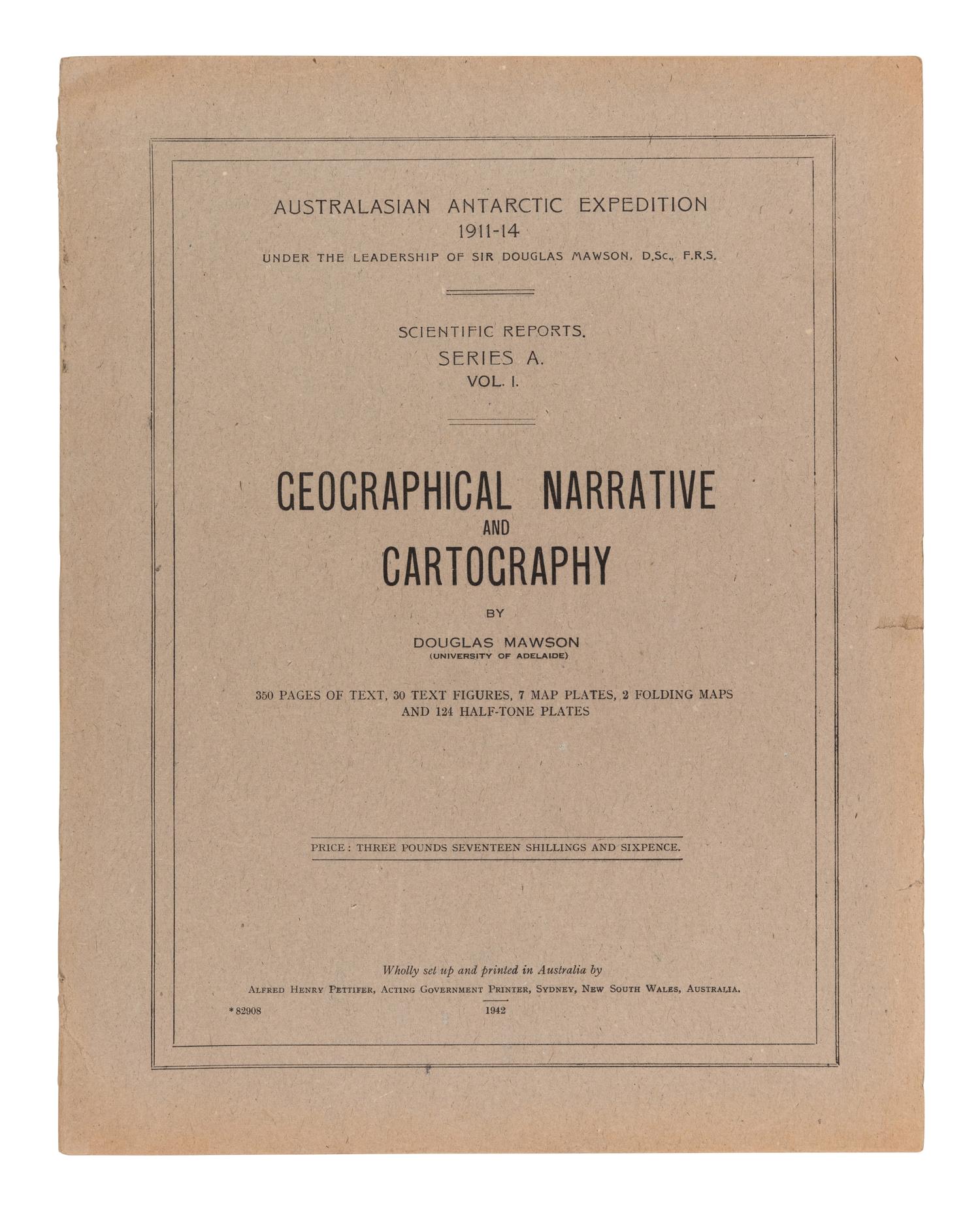 [EXPLORATION -- POLAR] -- [AUSTRALASIAN ANTARCTIC EXPEDITION, 1911-1914]. MAWSON, Sir Douglas A. (1882-1958), and others. Australian Antarctic Expedition 1911-14. Under the leadership of Sir Douglas Mawson...Scientific Reports . Adelaide and Sydney: [various printers], 1916-1947.